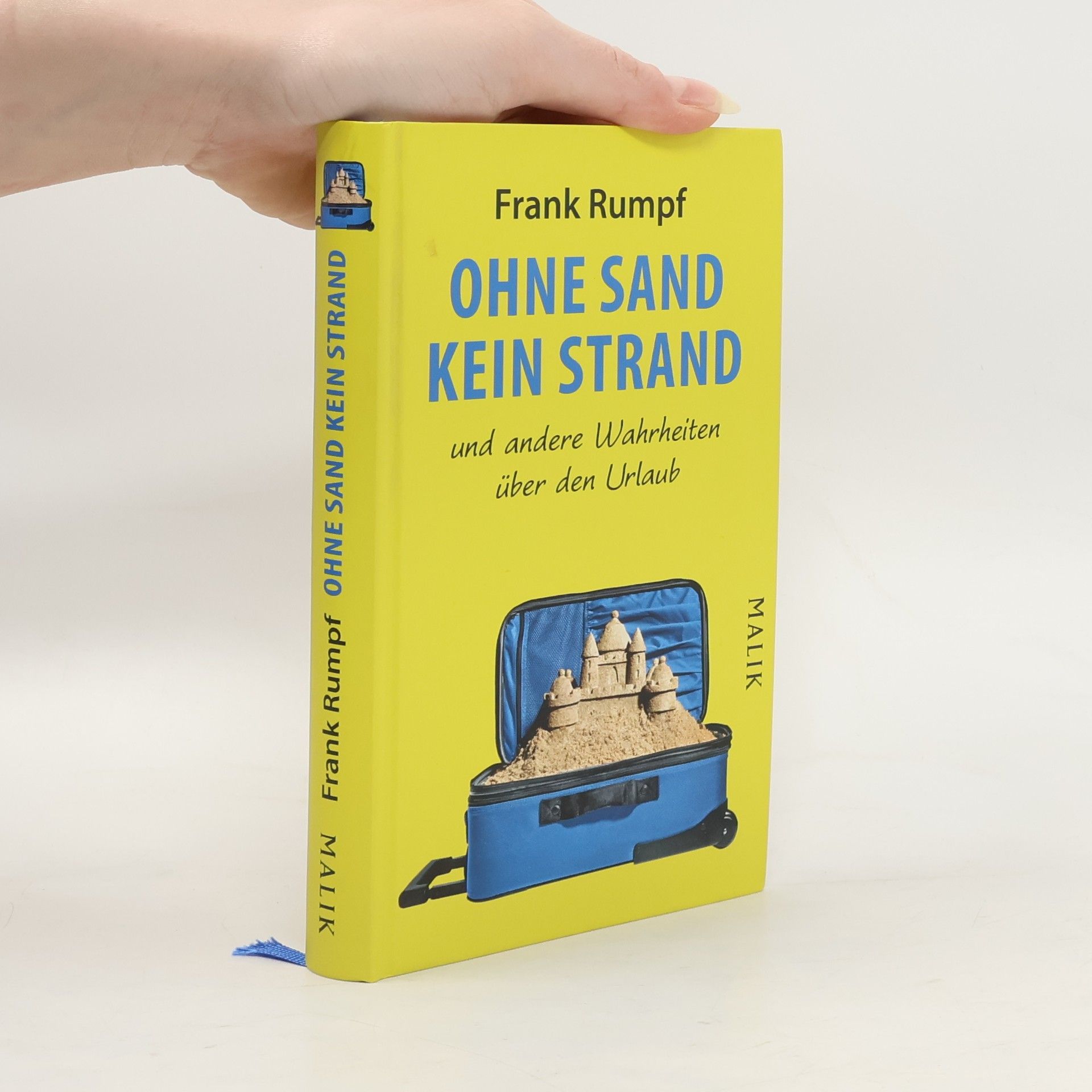 Frank Rumpf Ohne Sand kein Strand und andere Wahrheiten über den Urlaub