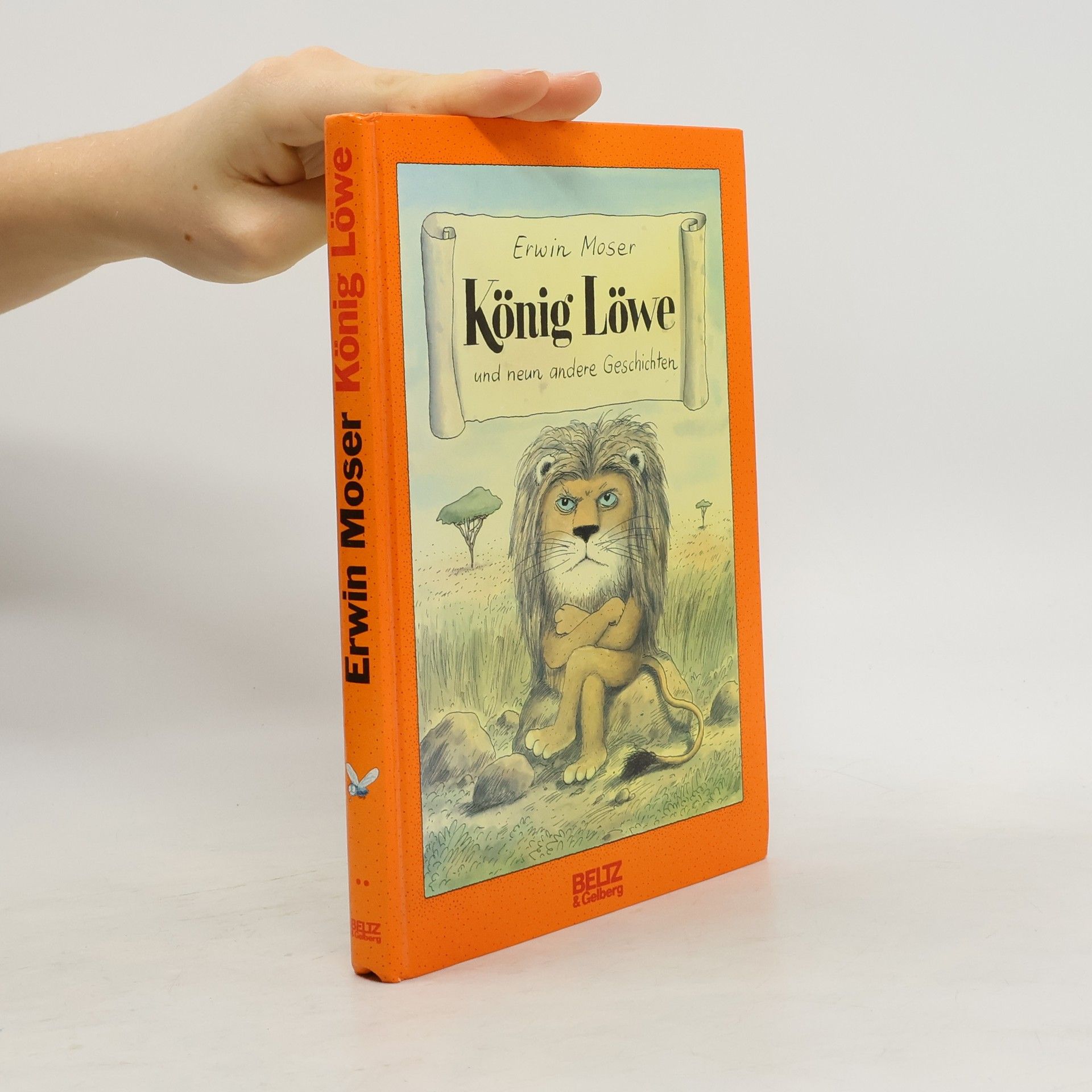 Erwin Moser König Löwe. Fabelhafte Geschichten