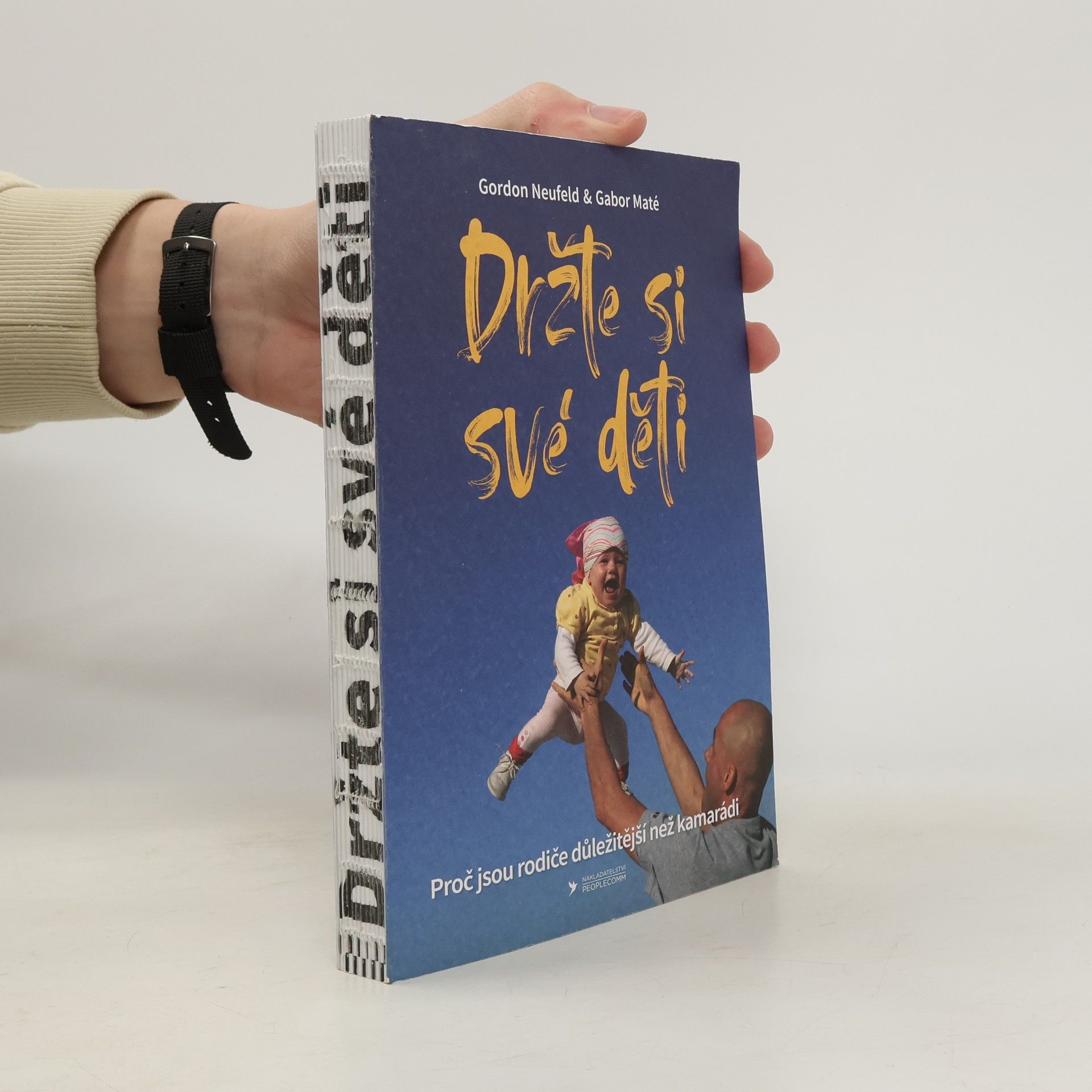 Gordon Neufeld Držte si své děti