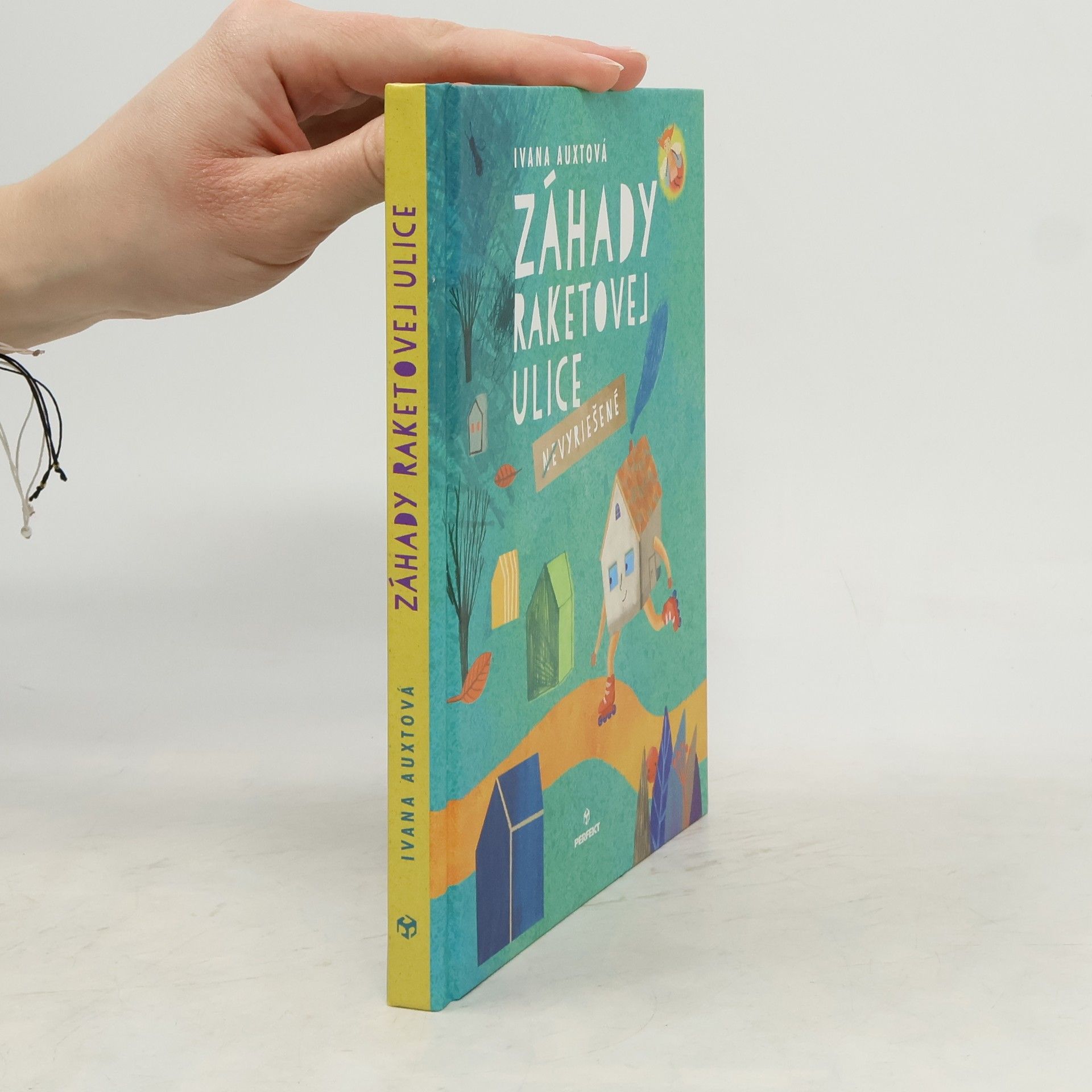 Ivana Auxtová Záhady Raketovej ulice - (Ne)Vyriešené