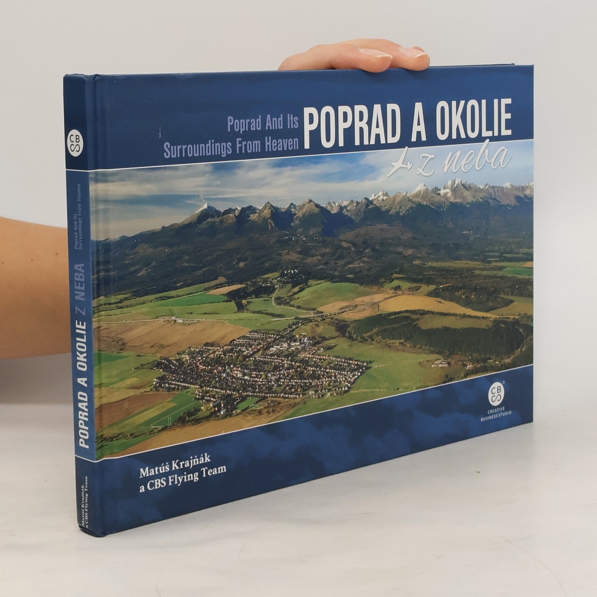 Matúš Krajňák Poprad a okolie z neba. Poprad and its surroundings from heaven