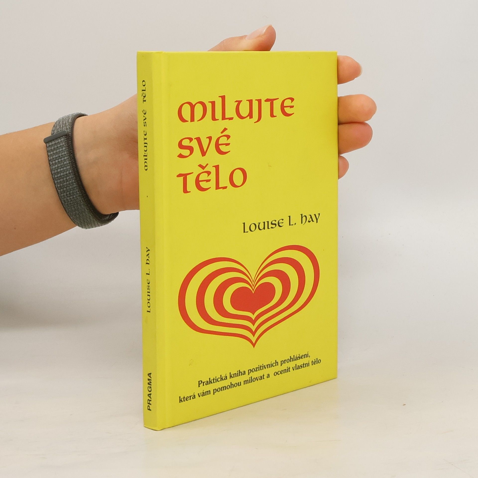 Louise Lynn Hay Milujte své tělo