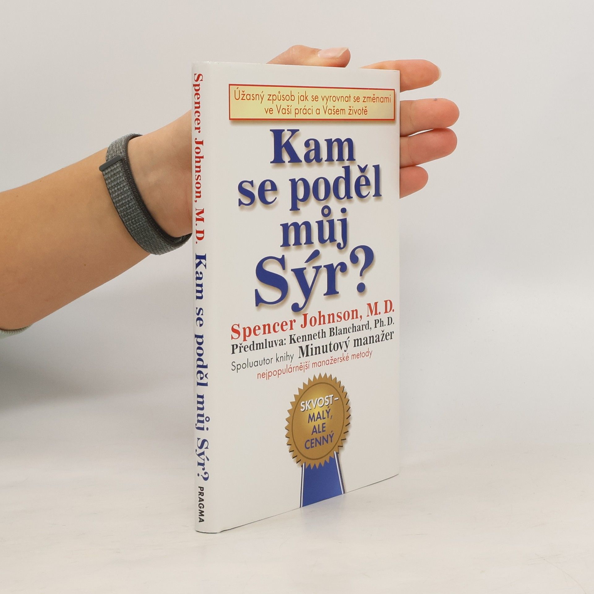 Spencer Johnson Kam se poděl můj sýr?