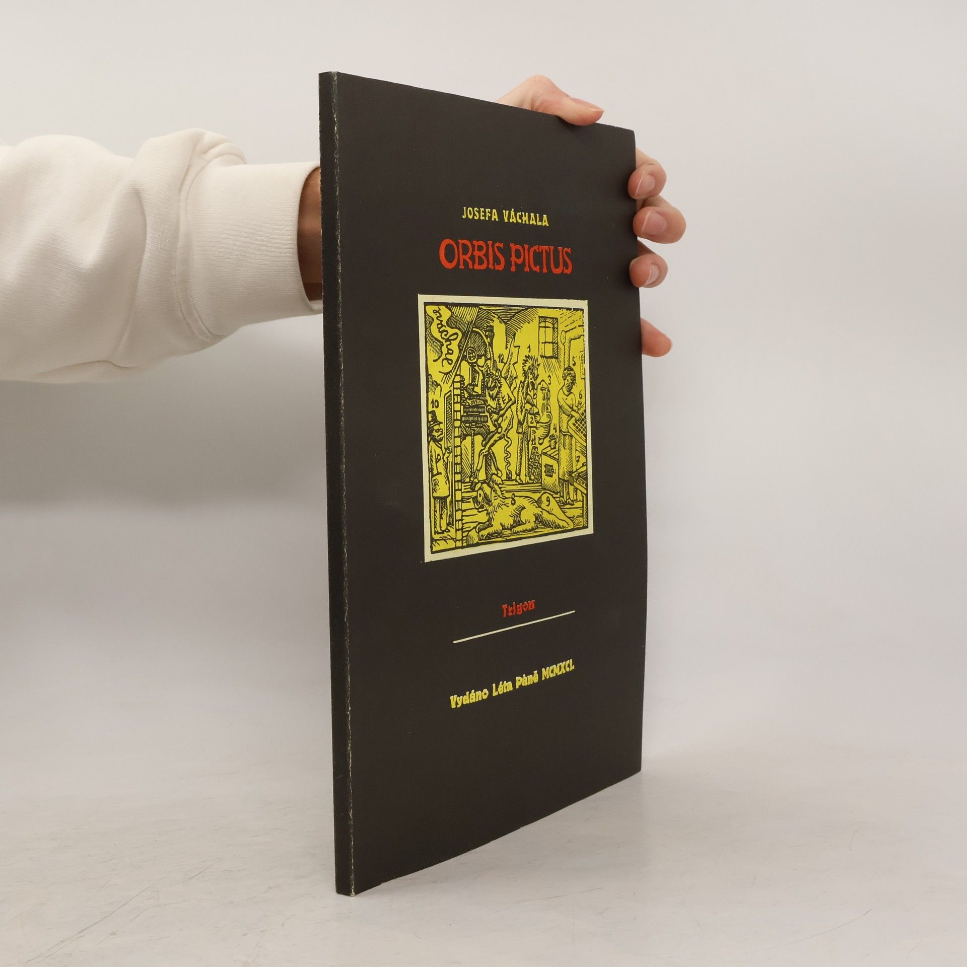 Josef Váchal Orbis pictus, aneb Doplňky k Jana Amosa Komenského Světu v obrazích