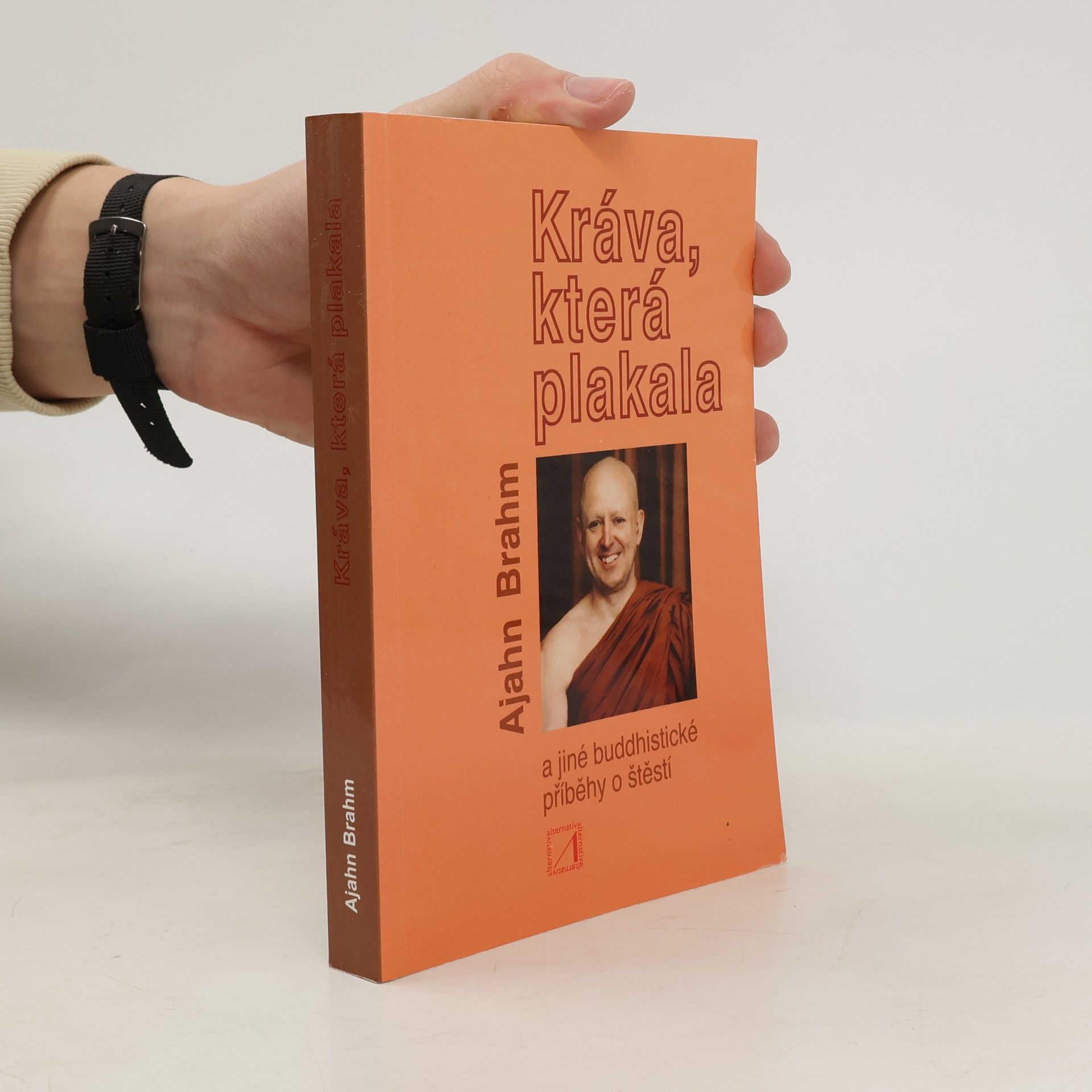 Adzan Brahmavamso Kráva, která plakala a jiné buddhistické příběhy o štěstí