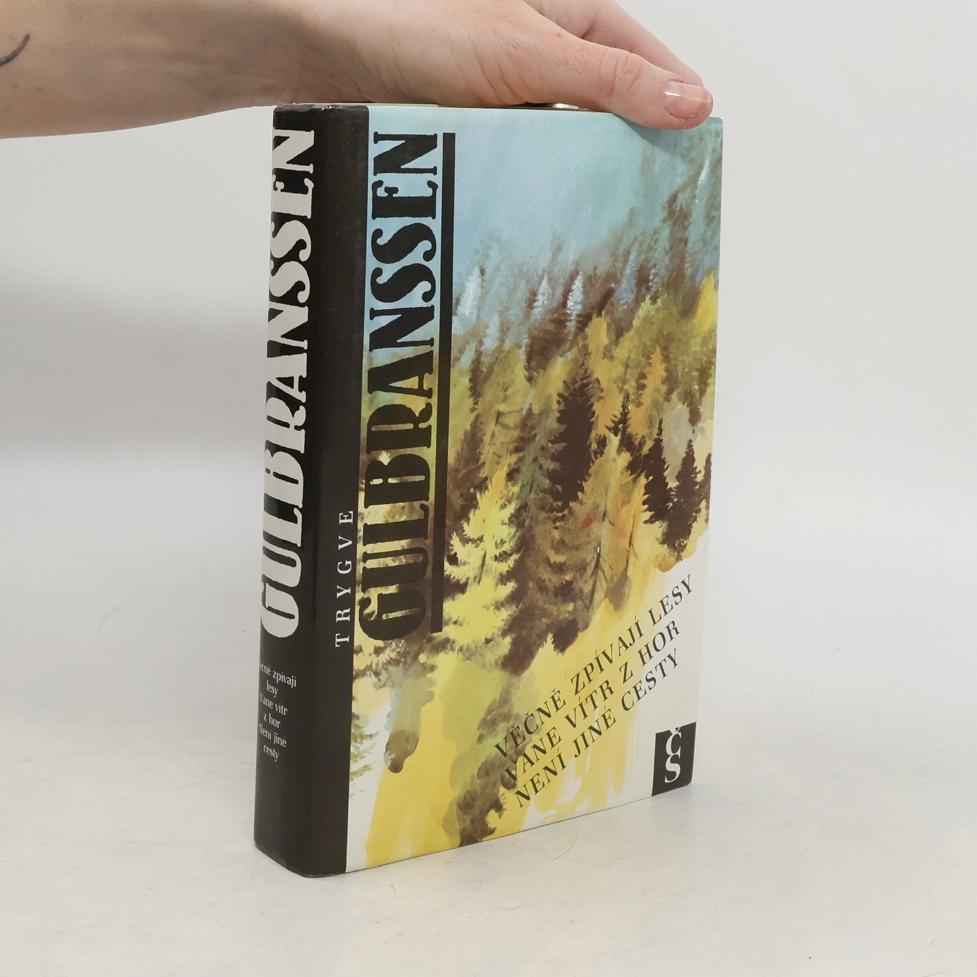 Trygve Gulbranssen Věčně zpívají lesy. Vane vítr z hor. Není jiné cesty