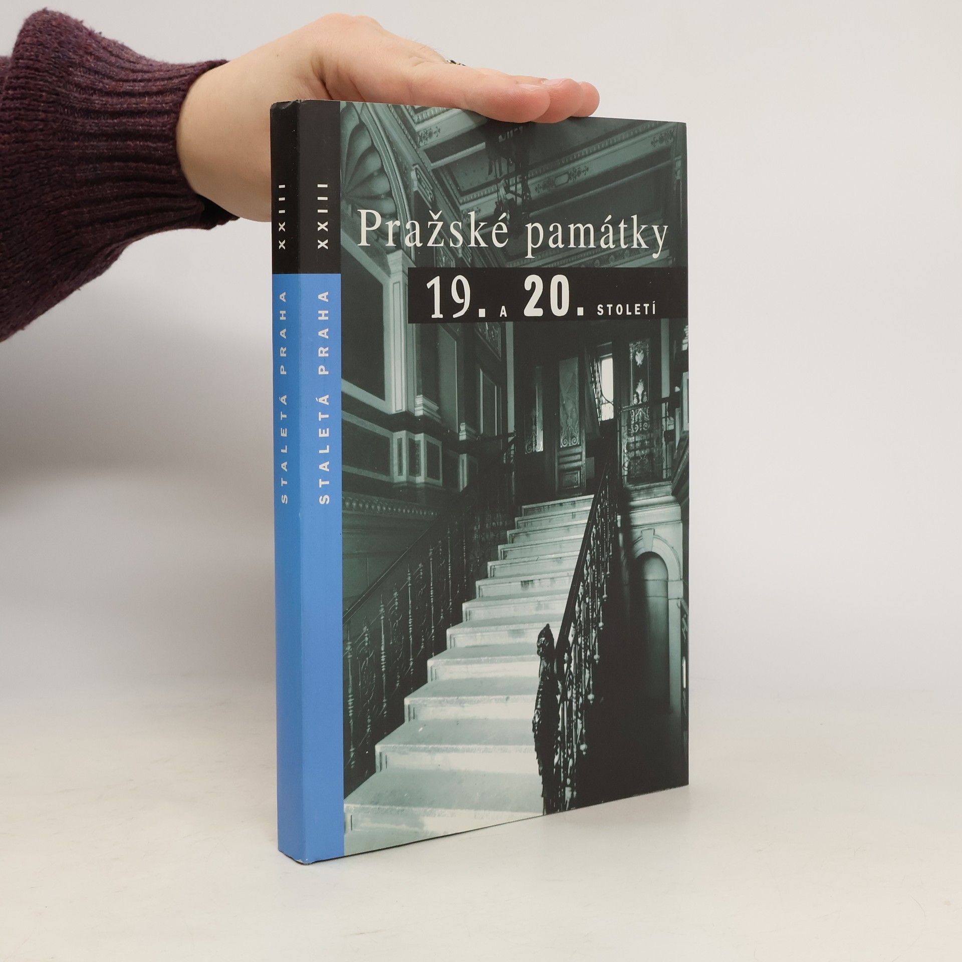 Collectif d'auteurs Staletá Praha XXIII - Pražské památky 19. a 20. století
