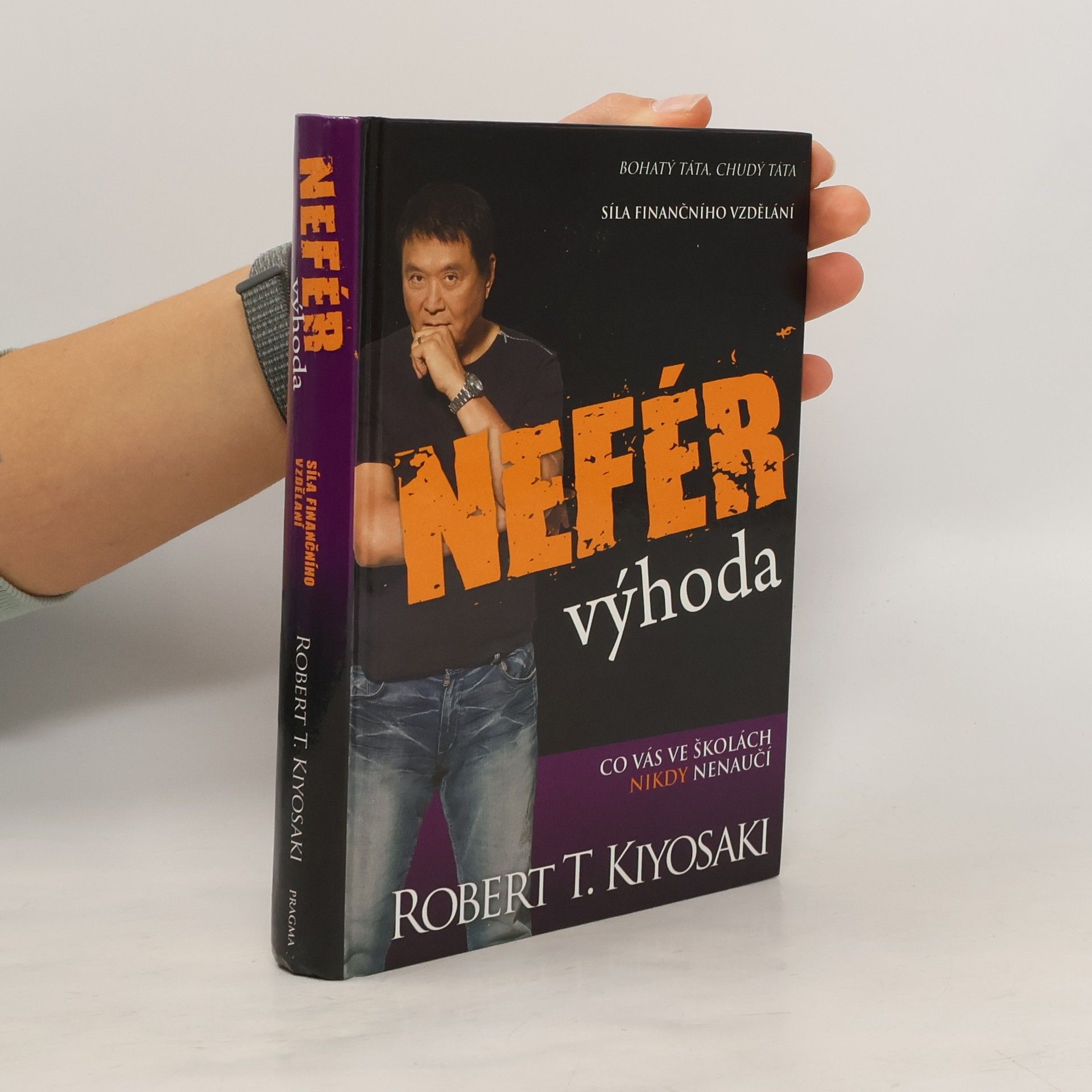 Robert T. Kiyosaki Nefér výhoda: Co vás ve školách nikdy nenaučí