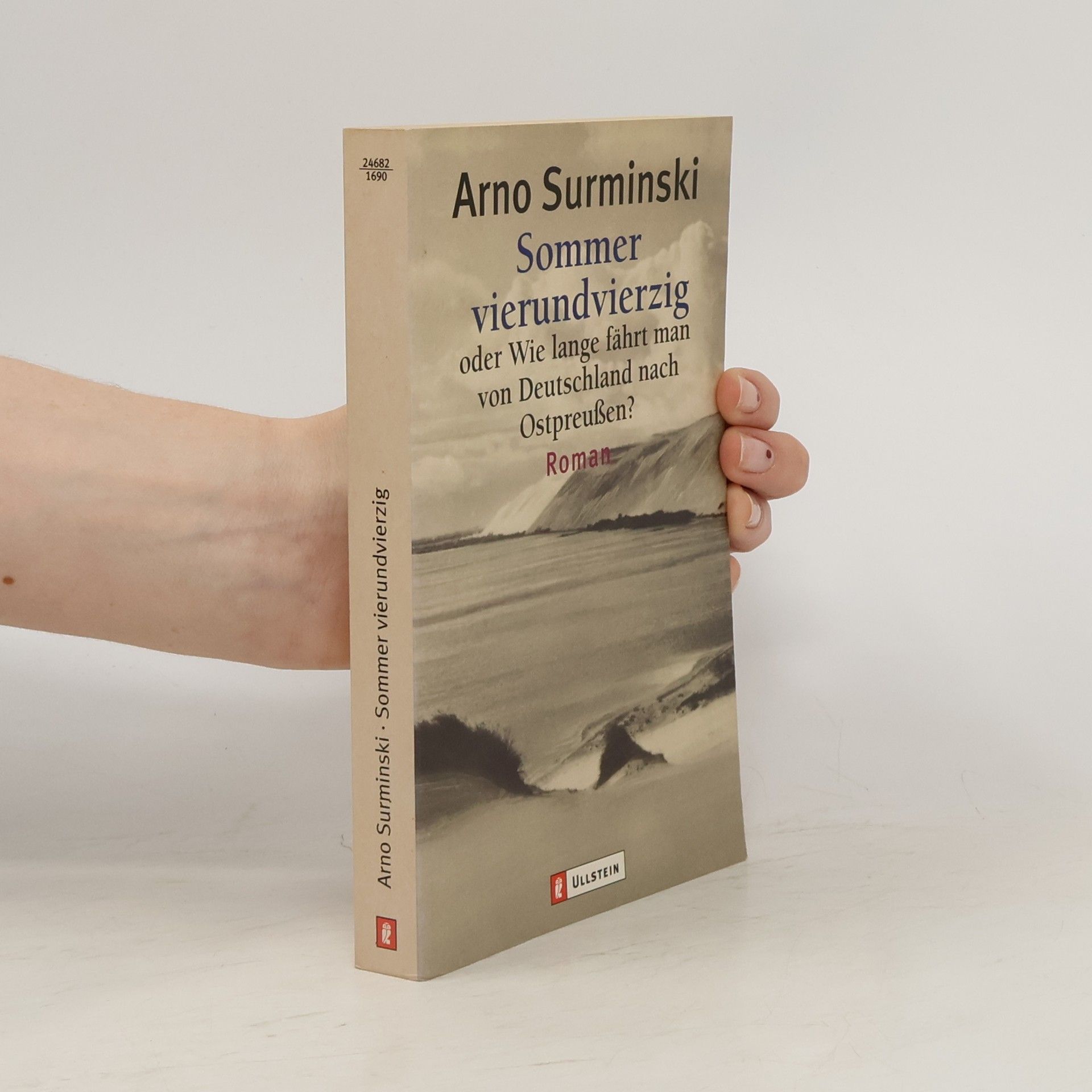 Arno Surminski Sommer vierundvierzig oder wie lange fährt man von Deutschland nach Ostpreußen?