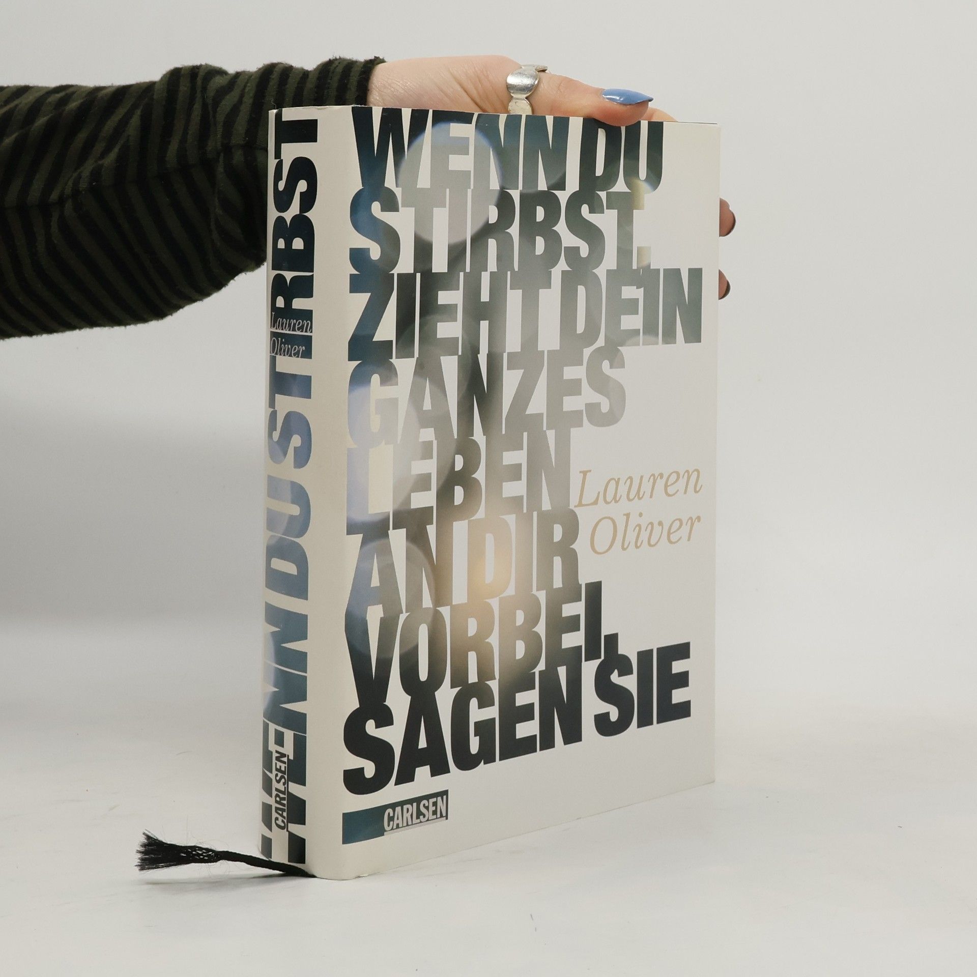 Lauren Oliverová Wenn du stirbst, zieht dein ganzes Leben an dir vorbei, sagen sie