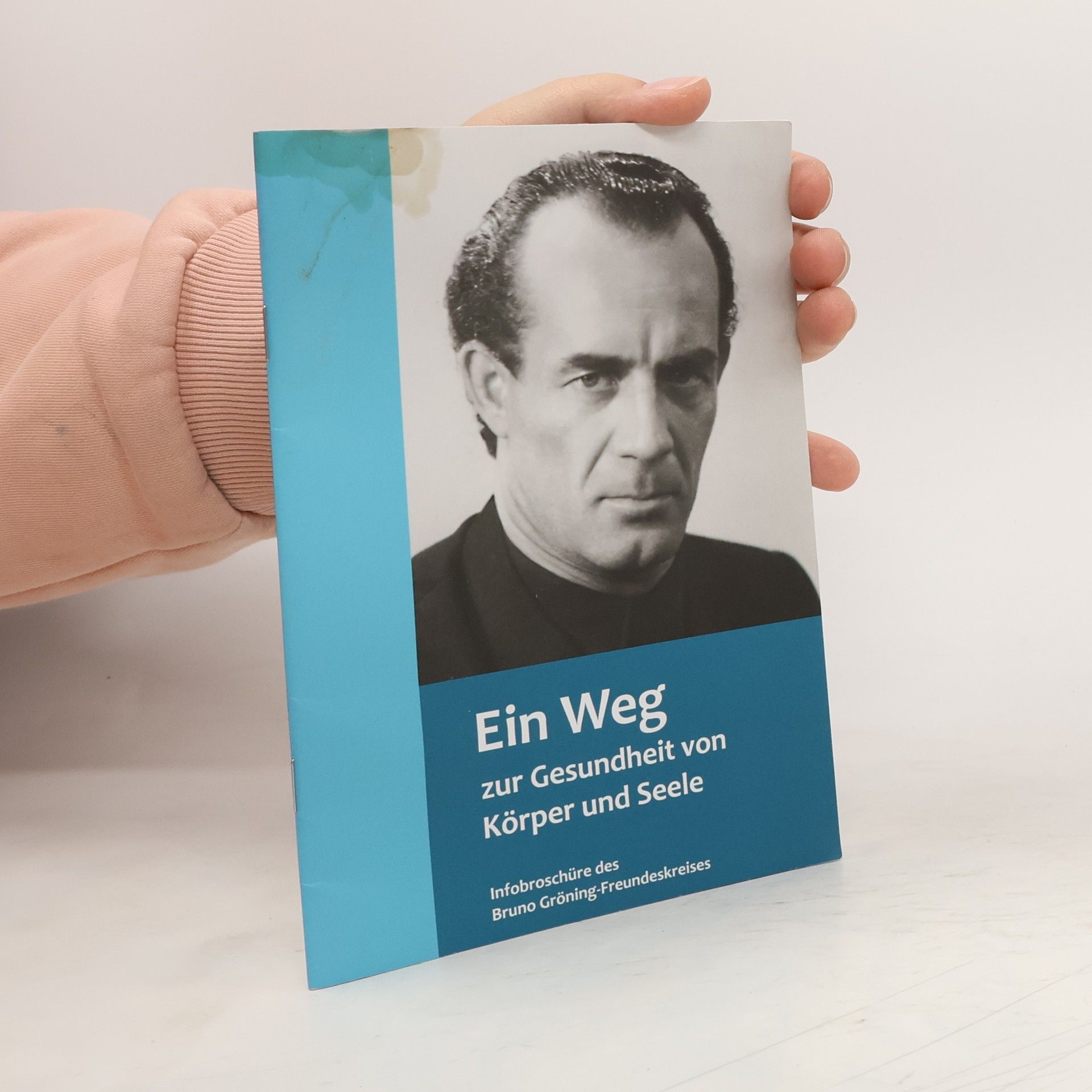 Bruno Gröning-Freundeskreises Ein Weg zur Gesundheit von Körper und Seele