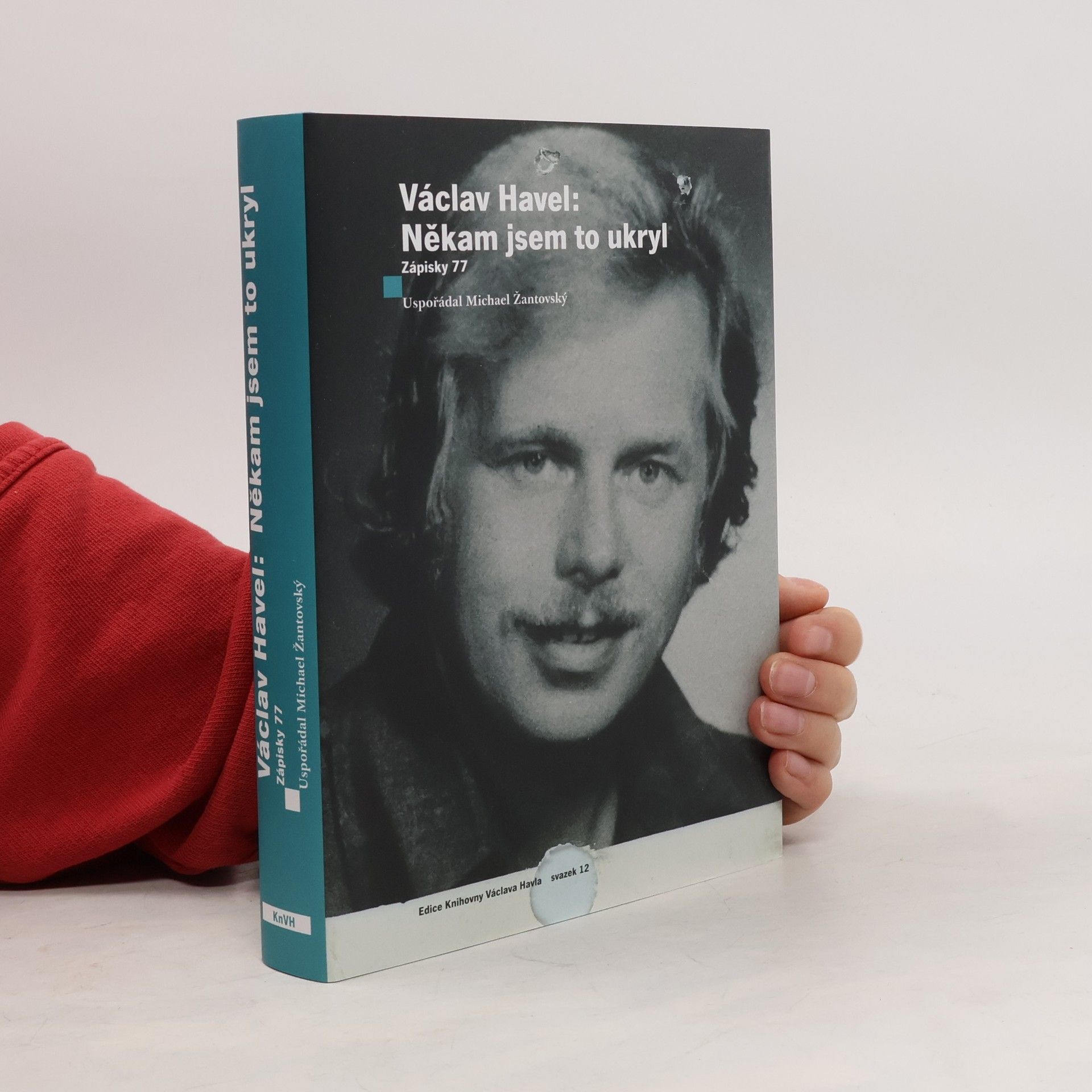 Václav Havel Václav Havel: Někam jsem to ukryl. Zápisky 77