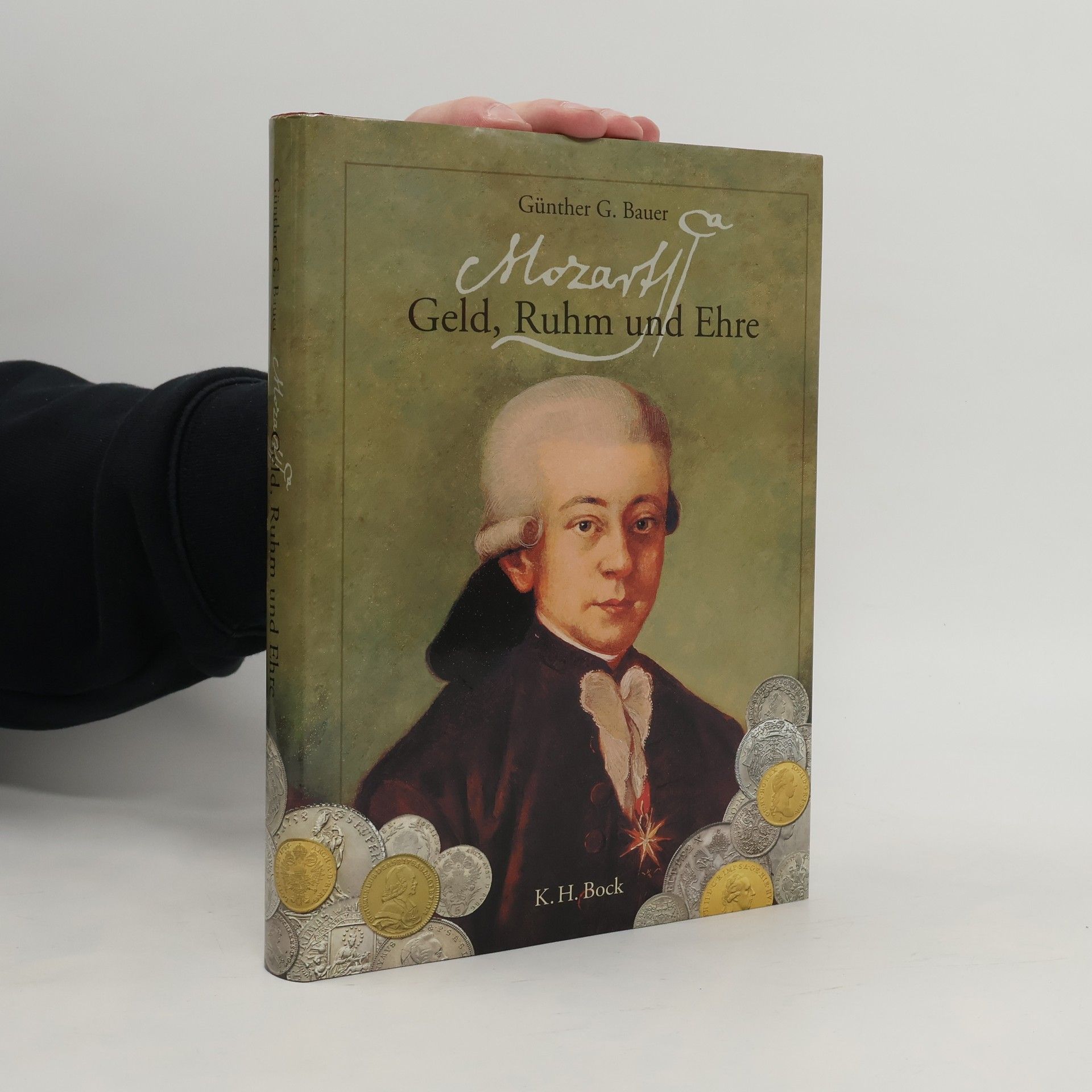 Günther G. Bauer Mozart - Geld, Ruhm und Ehre