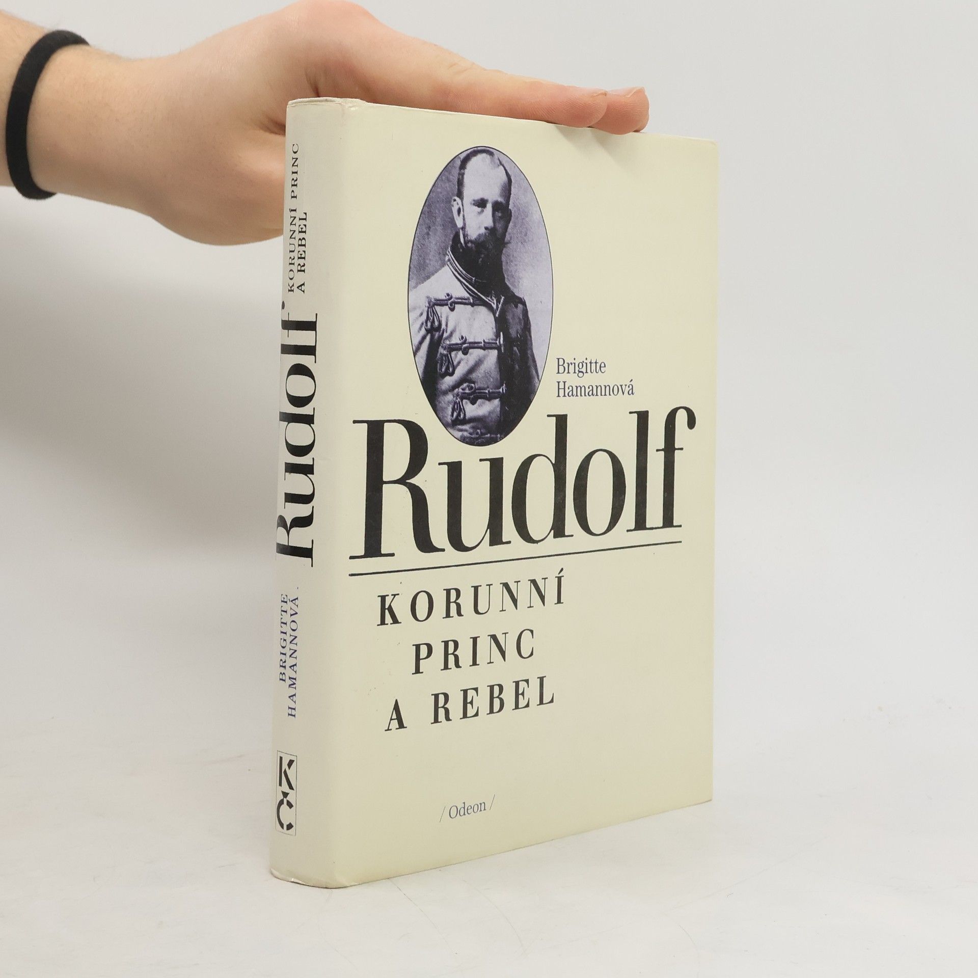 Brigitte Hamannová Rudolf. Korunní princ a rebel
