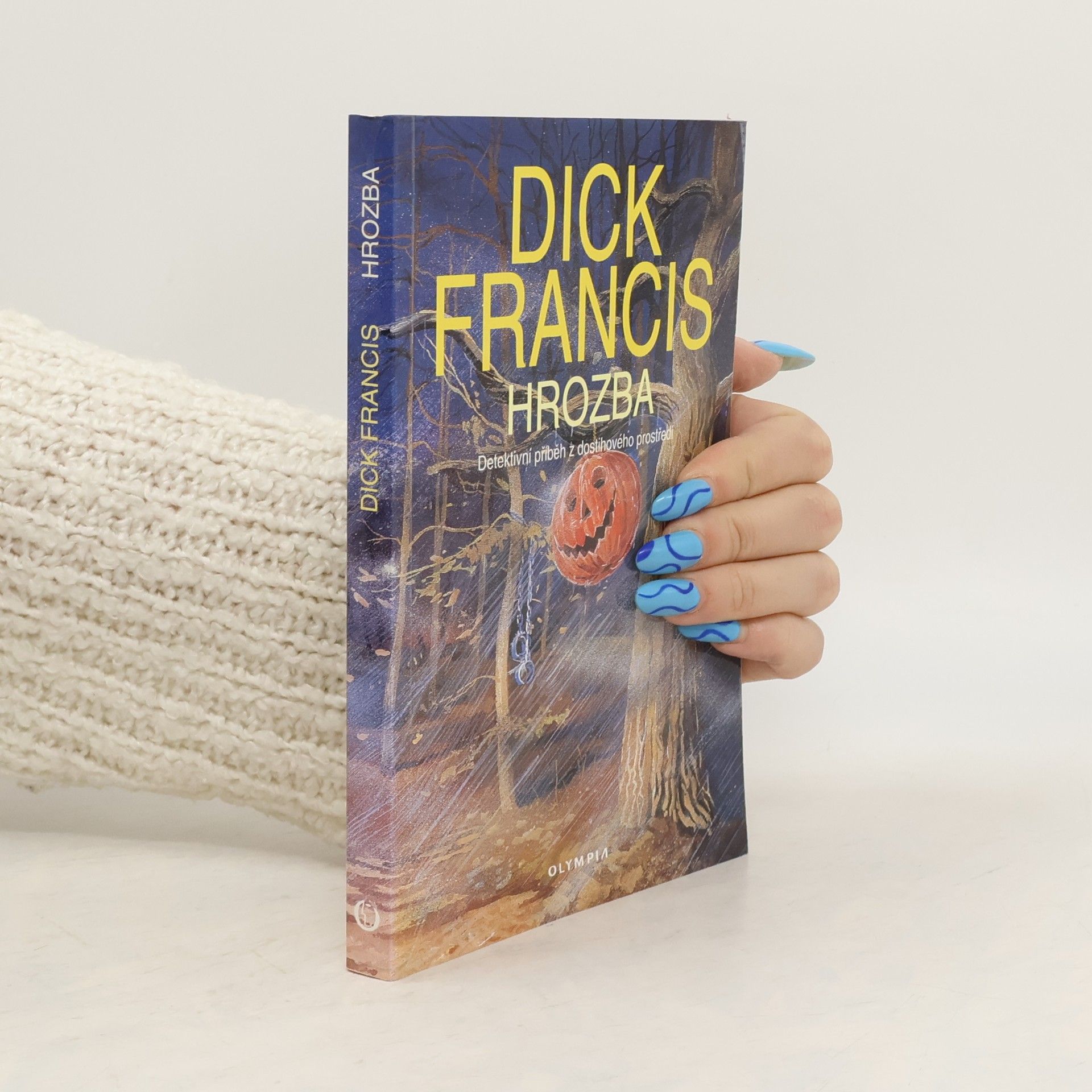 Dick Francis Hrozba: Detektivní příběh z dostihového prostředí