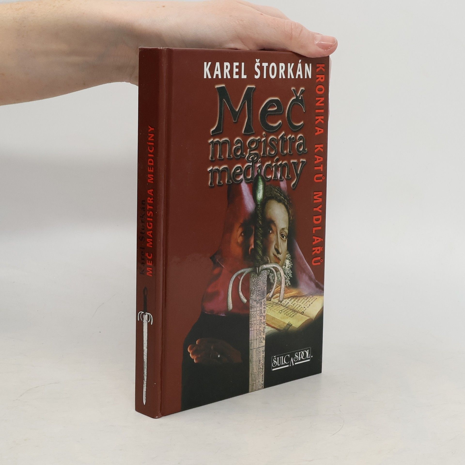 Karel Štorkán Meč magistra medicíny. Kronika katů Mydlářů