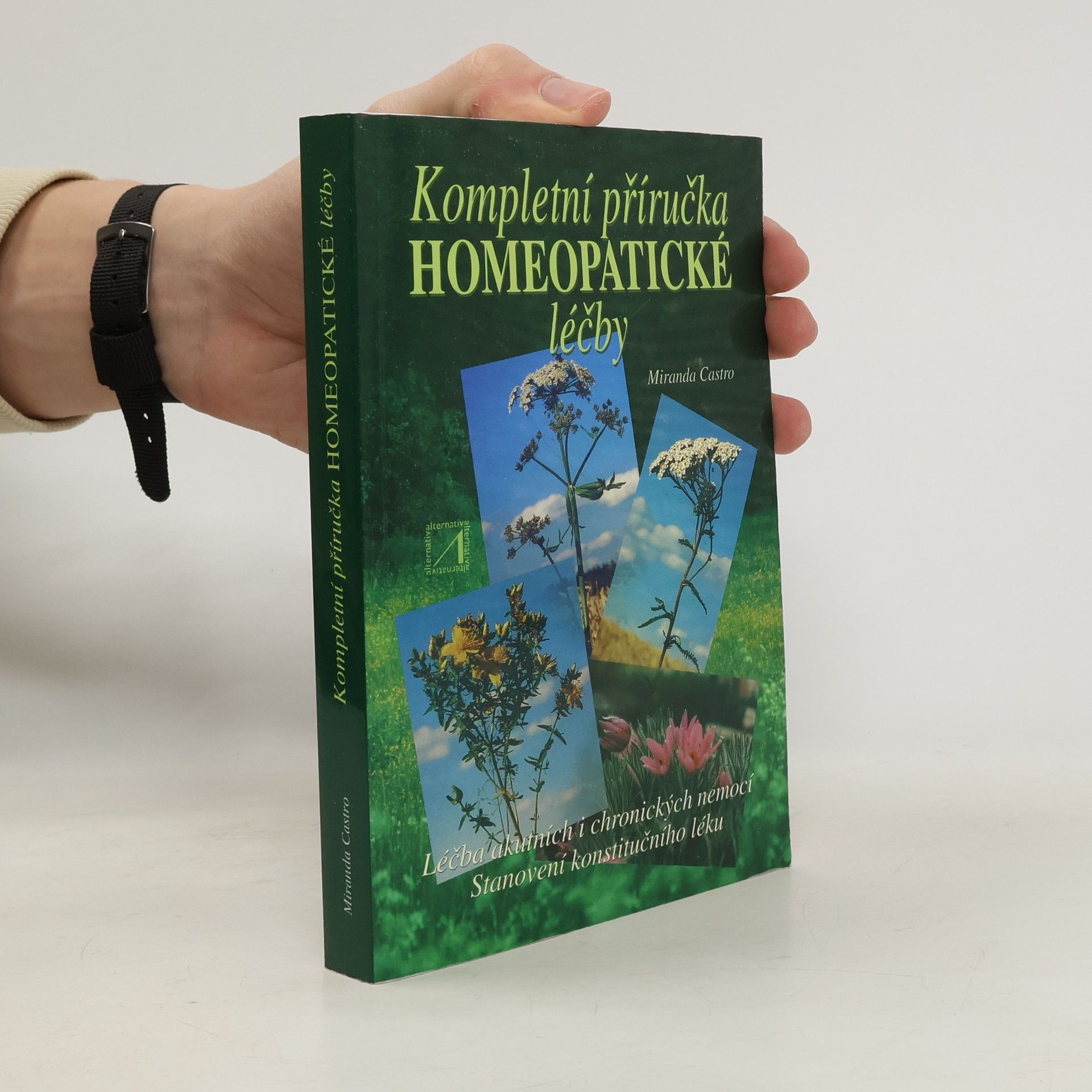Miranda Castro Kompletní příručka homeopatické léčby