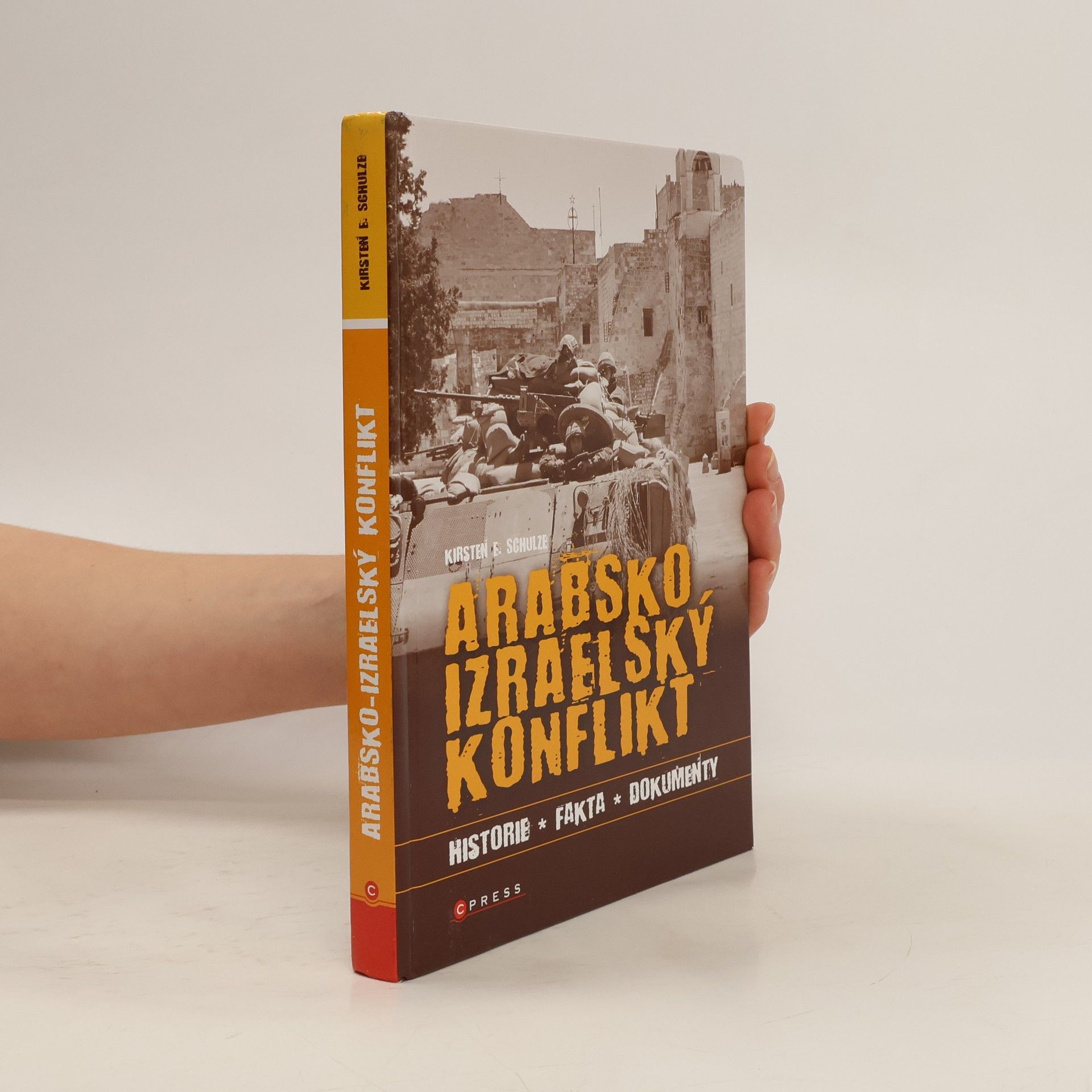 Kirsten E. Schulze Arabsko-izraelský konflikt