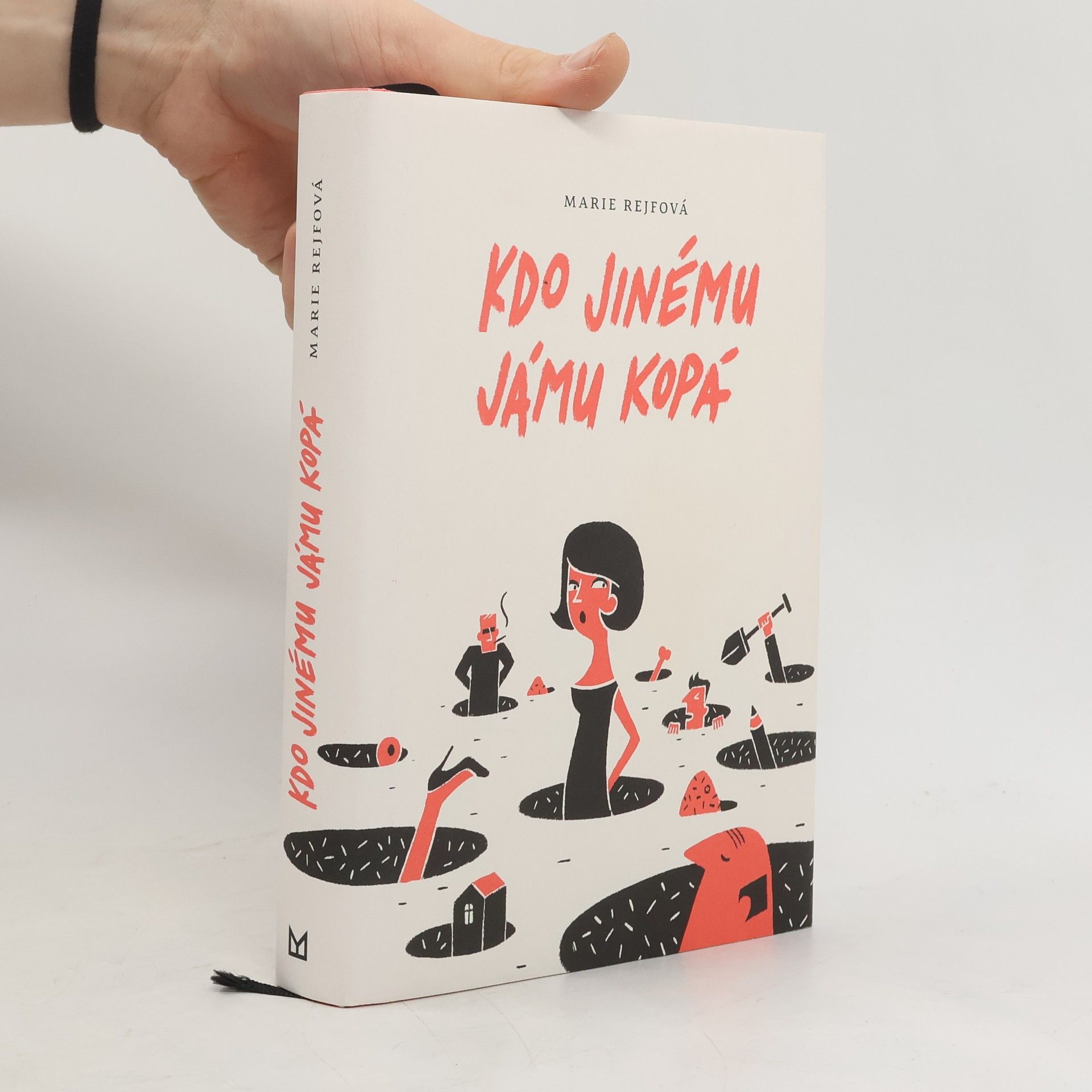 Marie Rejfová Kdo jinému jámu kopá