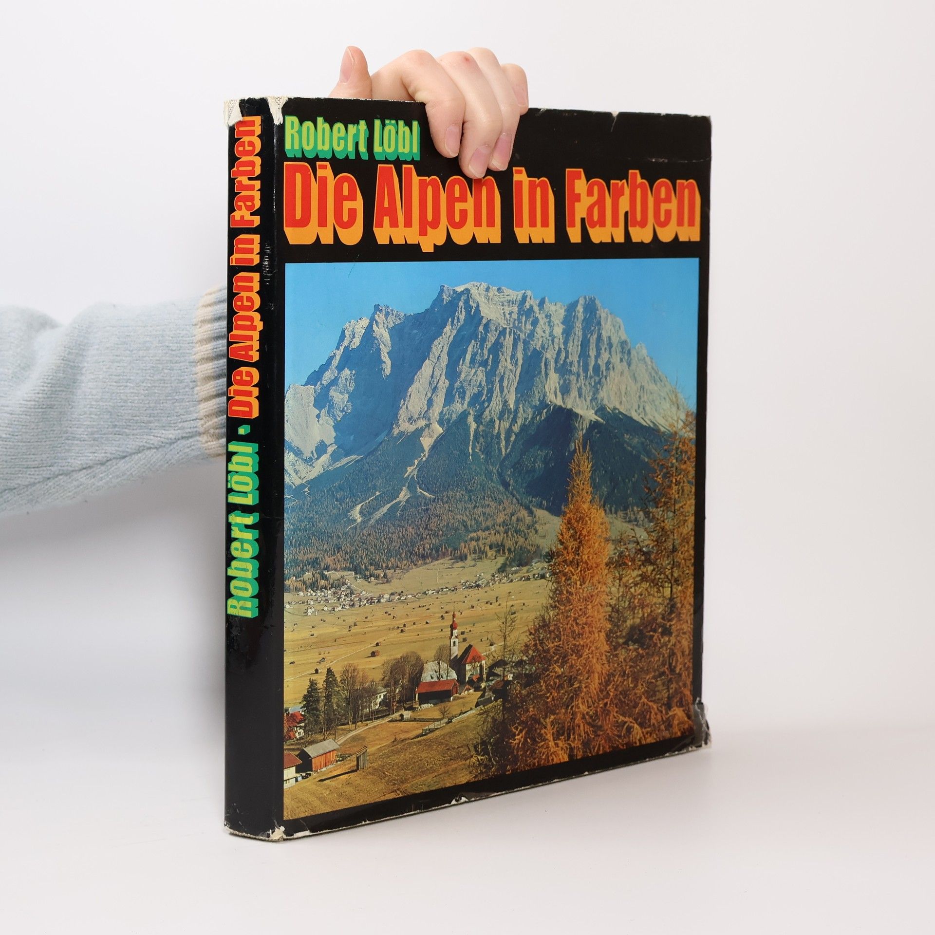 Robert Löbl Die Alpen in Farben