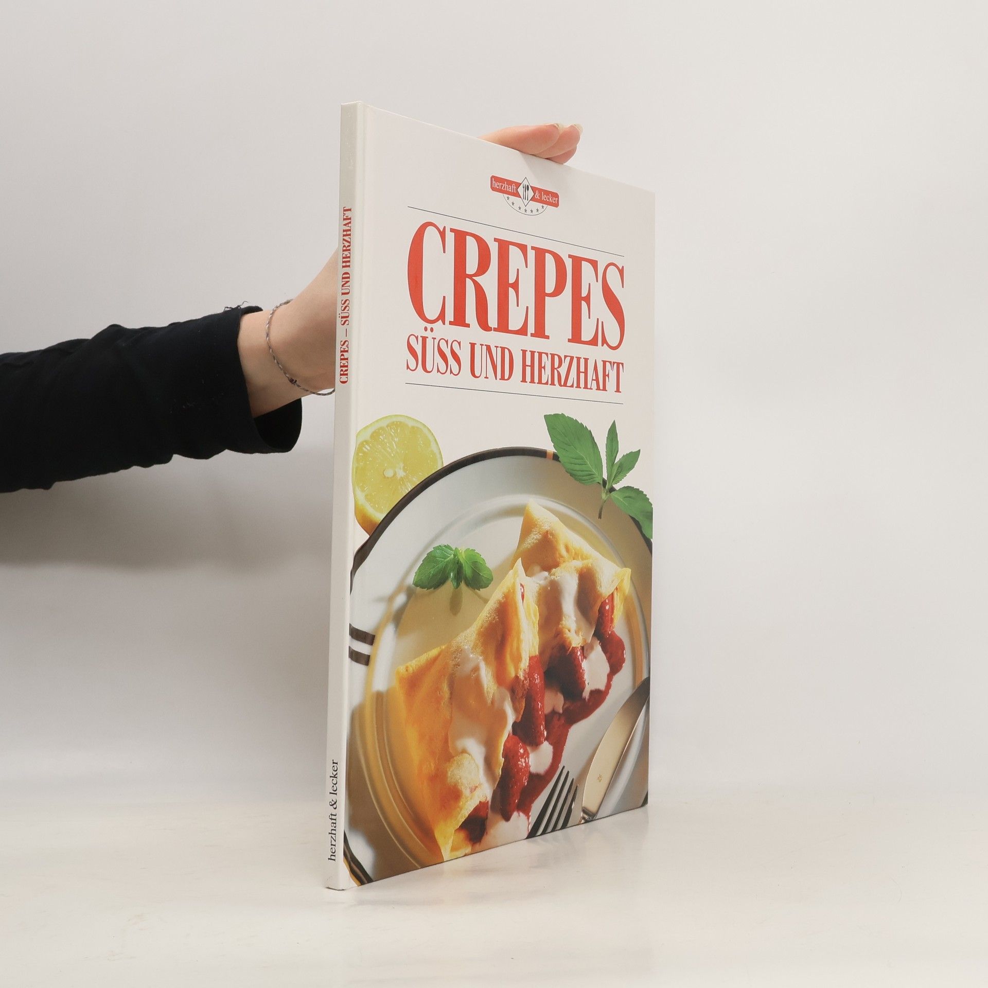 Various authors Herzhaft und lecker. Crepes süß und herzhaft