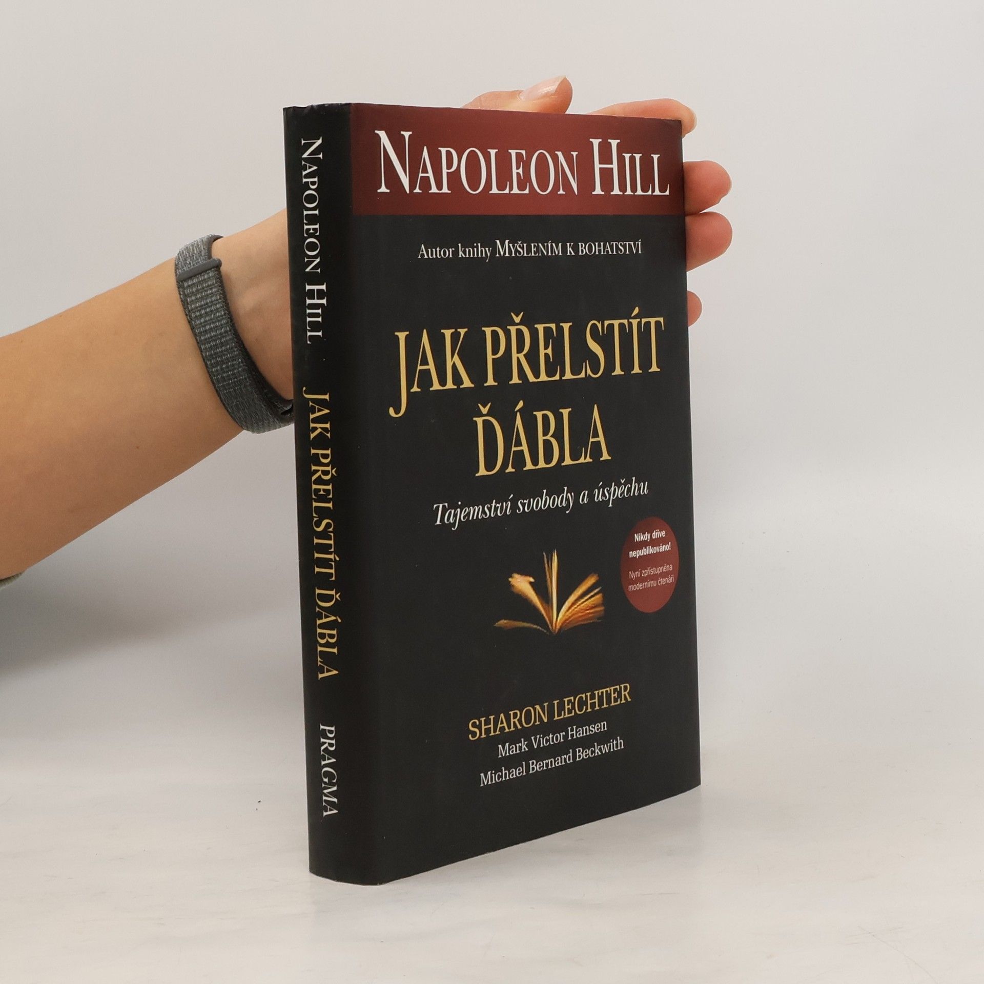 Napoleon Hill Jak přelstít ďábla. Tajemství svobody a úspěchu
