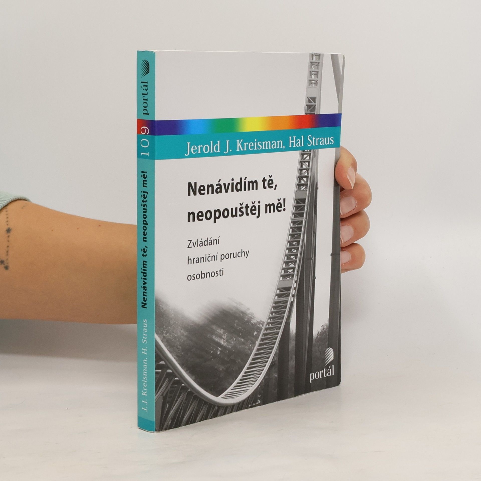 Nenávidím tě, neopouštěj mě! Zvládání hraniční poruchy osobnosti