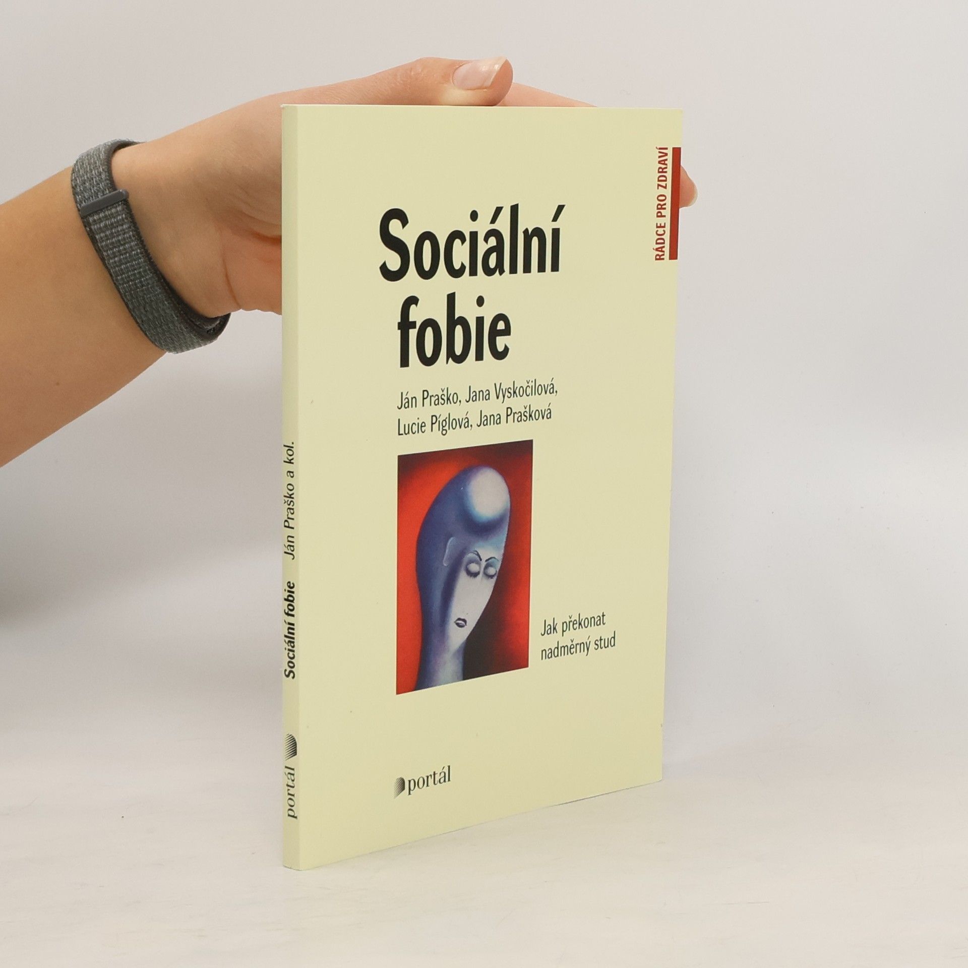 Sociální fobie Sociální fobie : jak překonat nadměrný stud