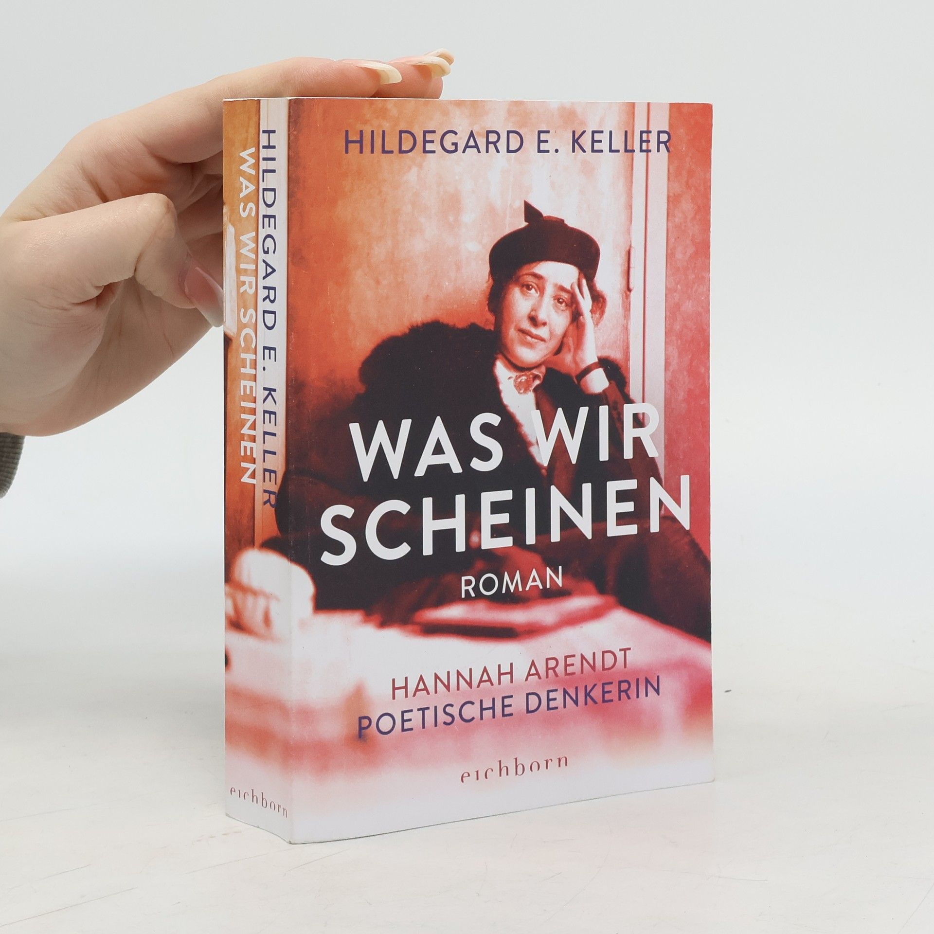 Hildegard E. Keller Was wir scheinen