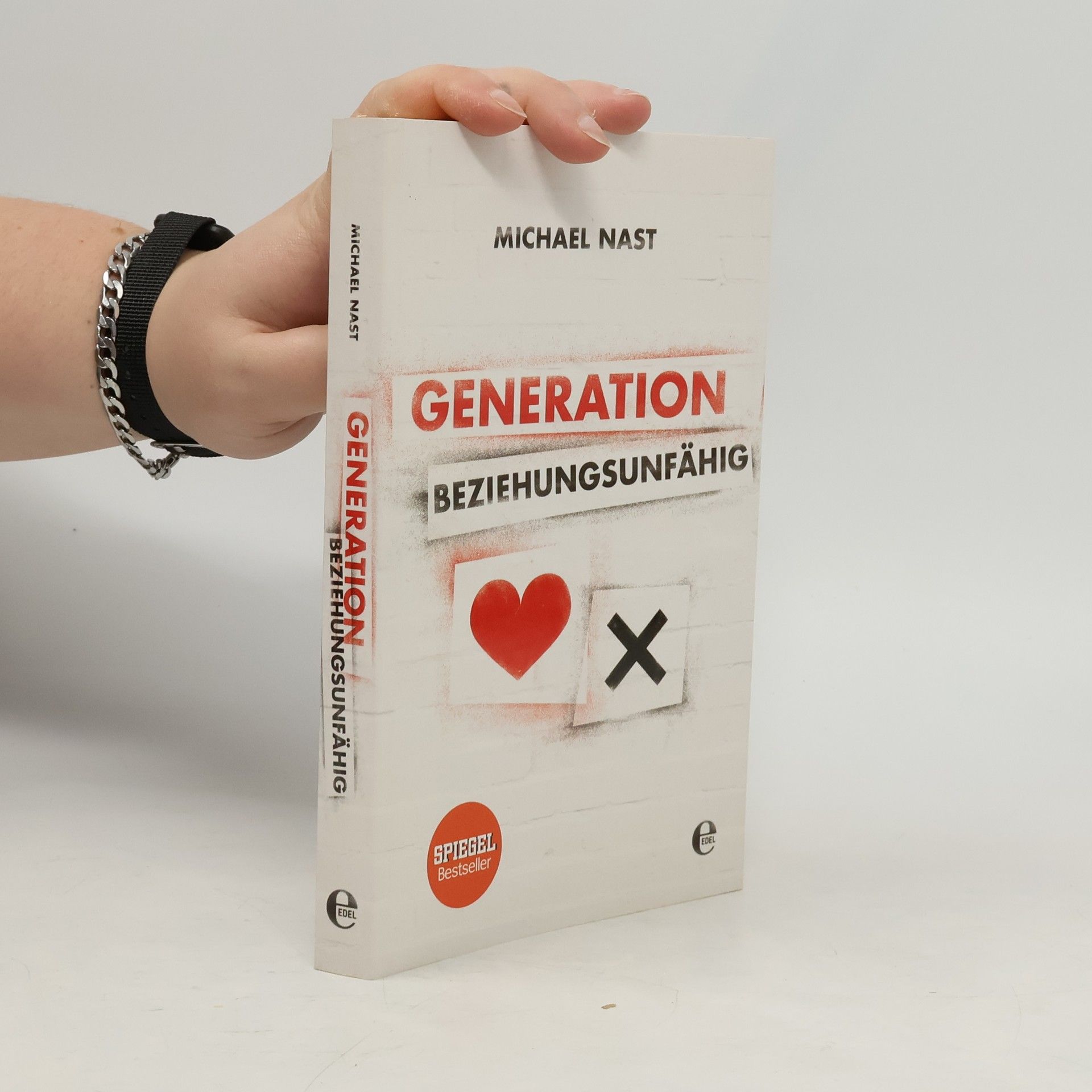 Michael Nast Generation Beziehungsunfähig