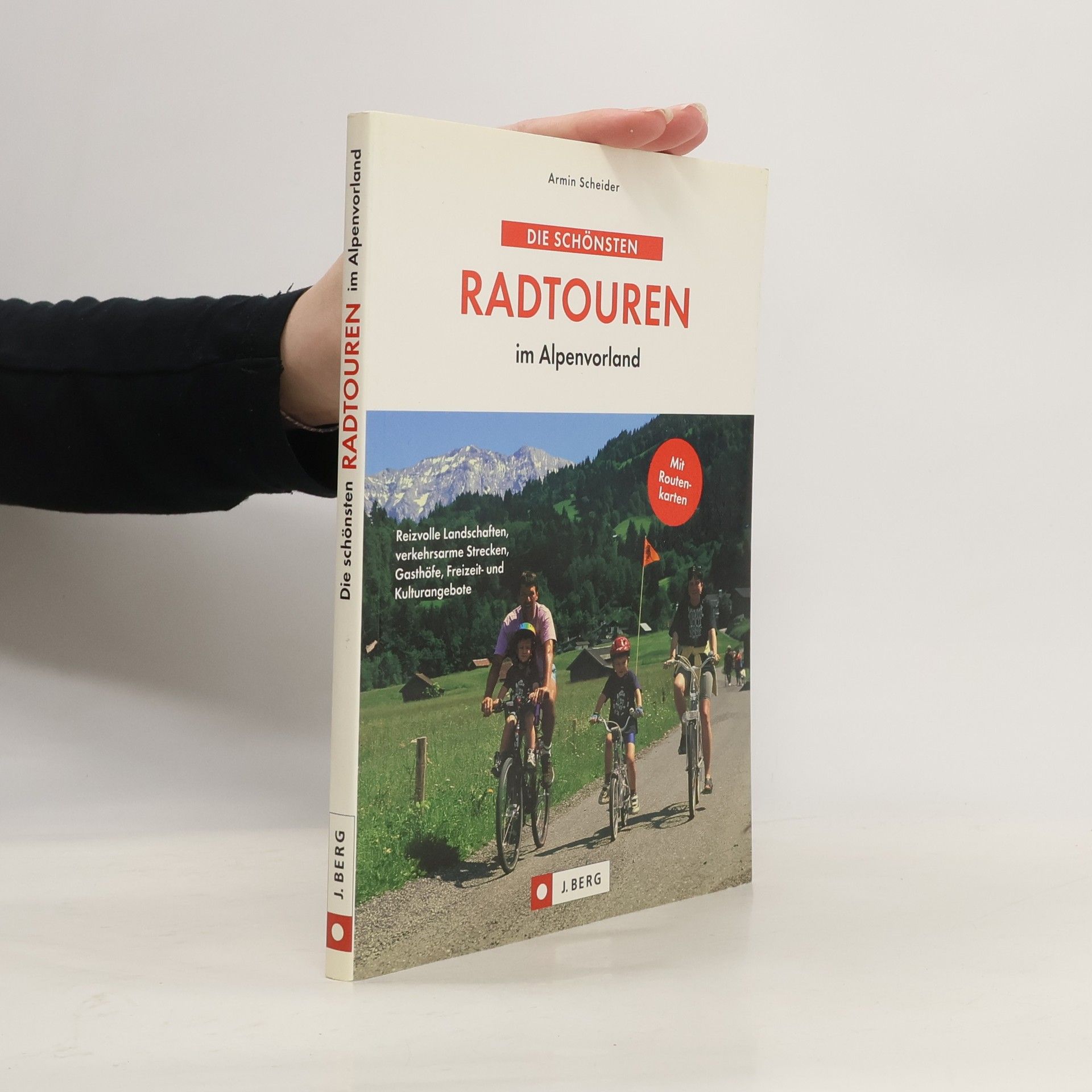 Armin Scheider Die schönsten Radtouren im Alpenvorland