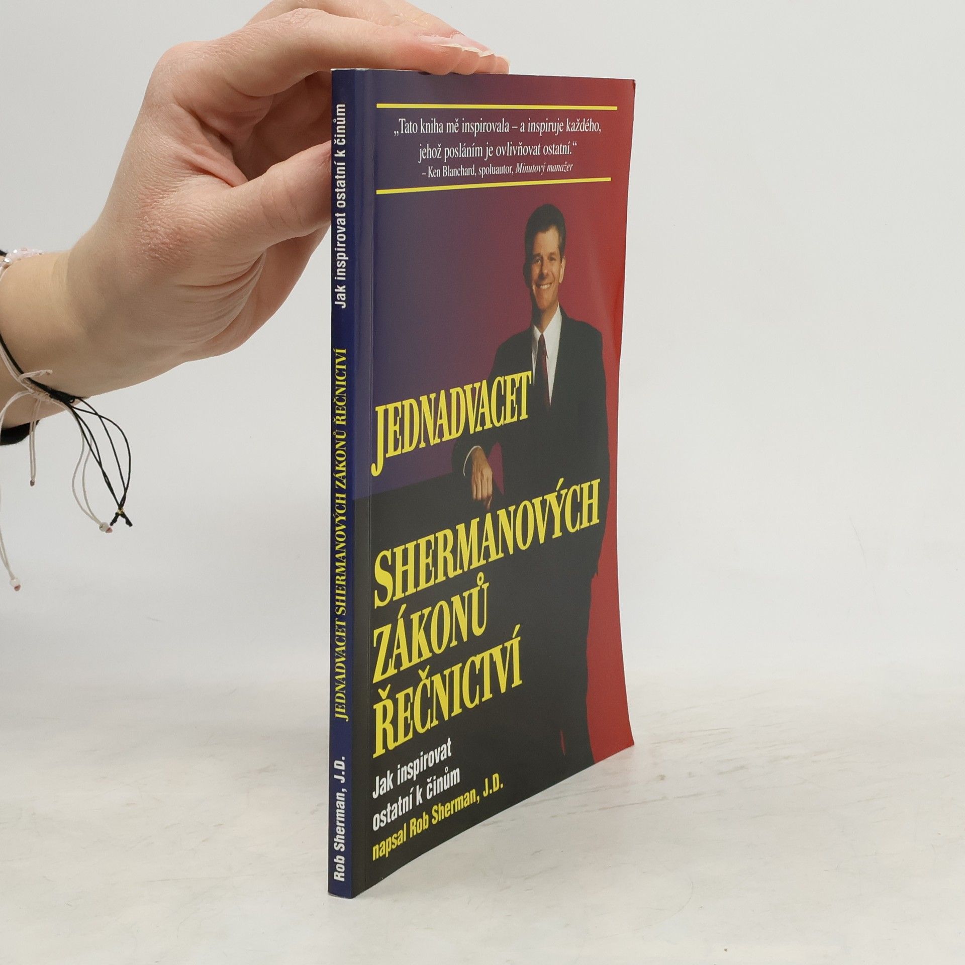 Rob Sherman Jednadvacet Shermanových zákonů řečnictví : Jak inspirovat osatní k činům