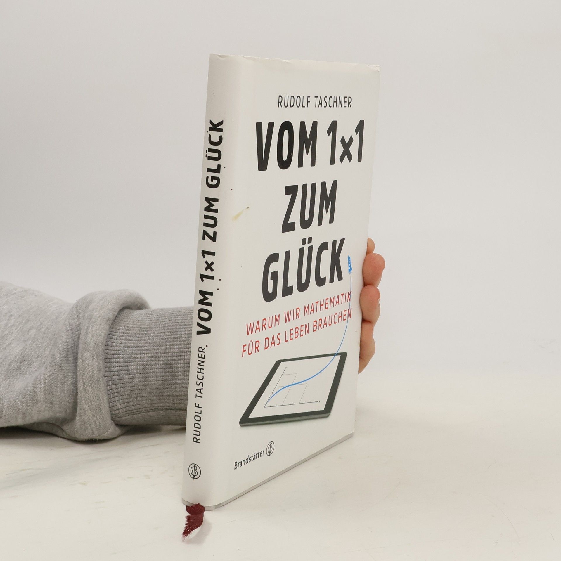 Rudolf Taschner Vom 1 x 1 zum Glück