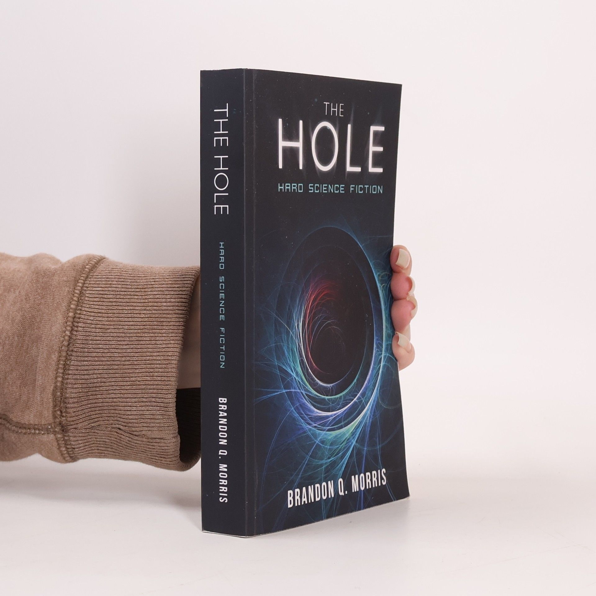 Brandon Q. Morris The Hole. Hard Scienc Fiction
