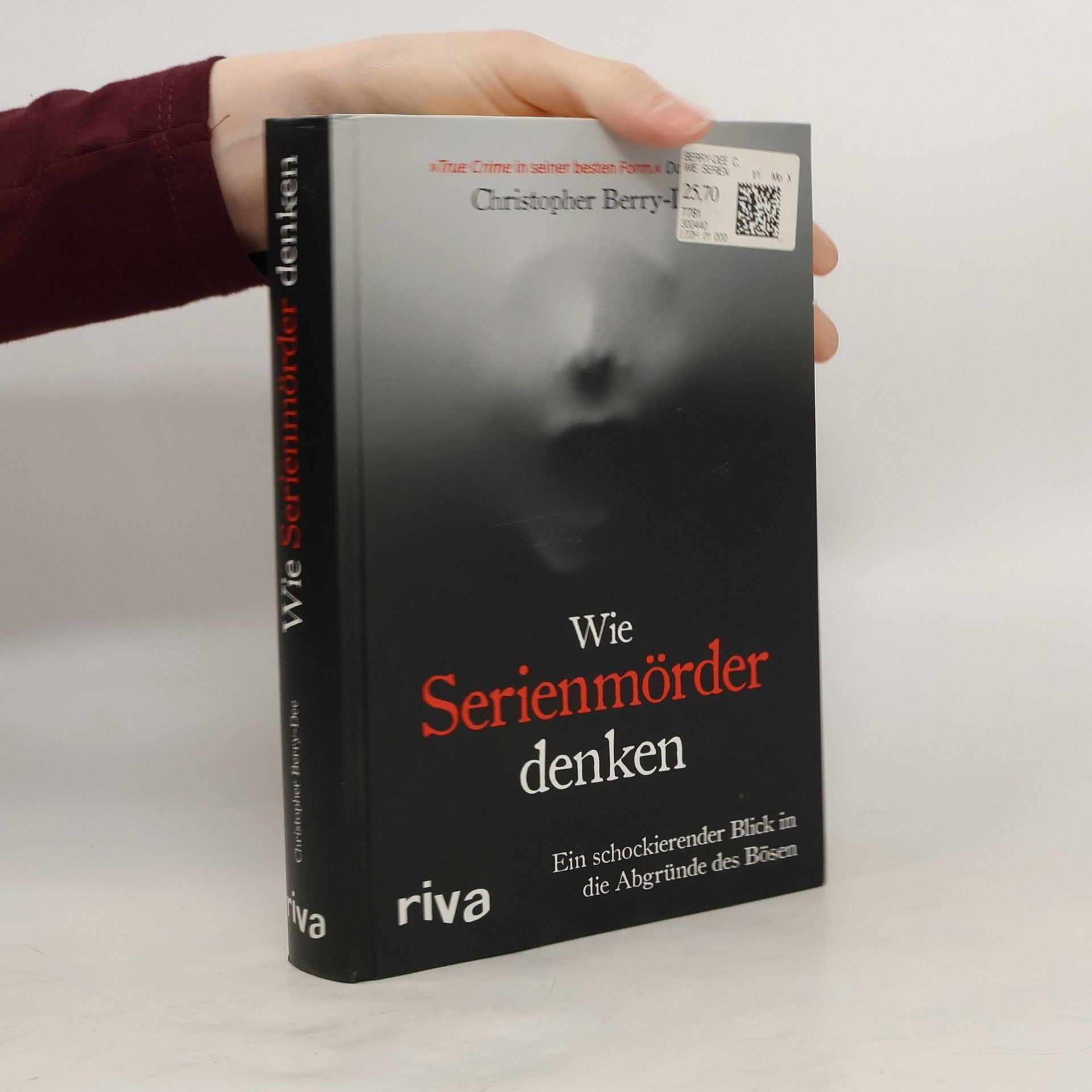 Christopher Berry-Dee Wie Serienmörder denken