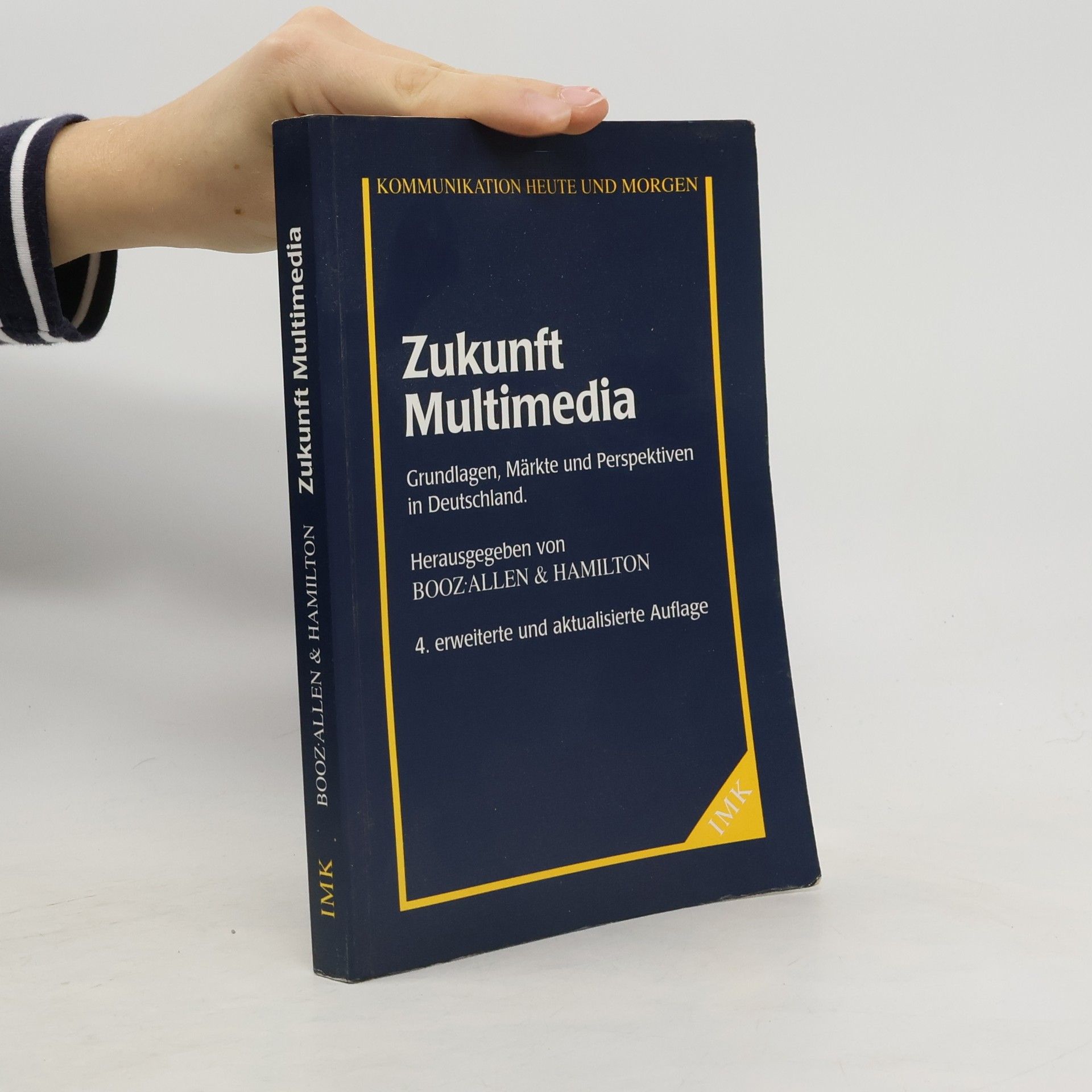 BOOZ ALLEN & HAMILTON Zukunft Multimedia - 4. erweiterte und aktualisierte Auflage