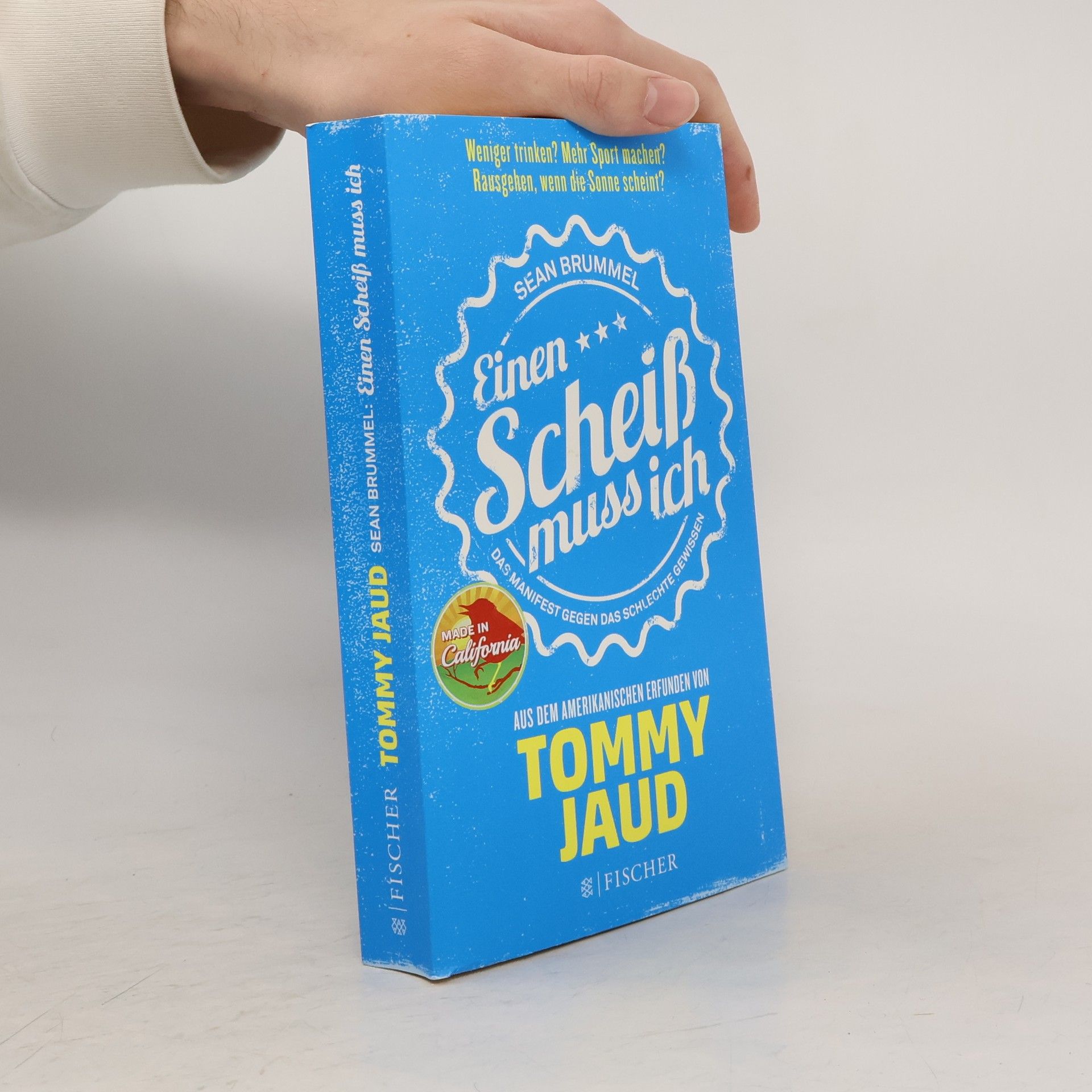 Einen Scheiß muss ich