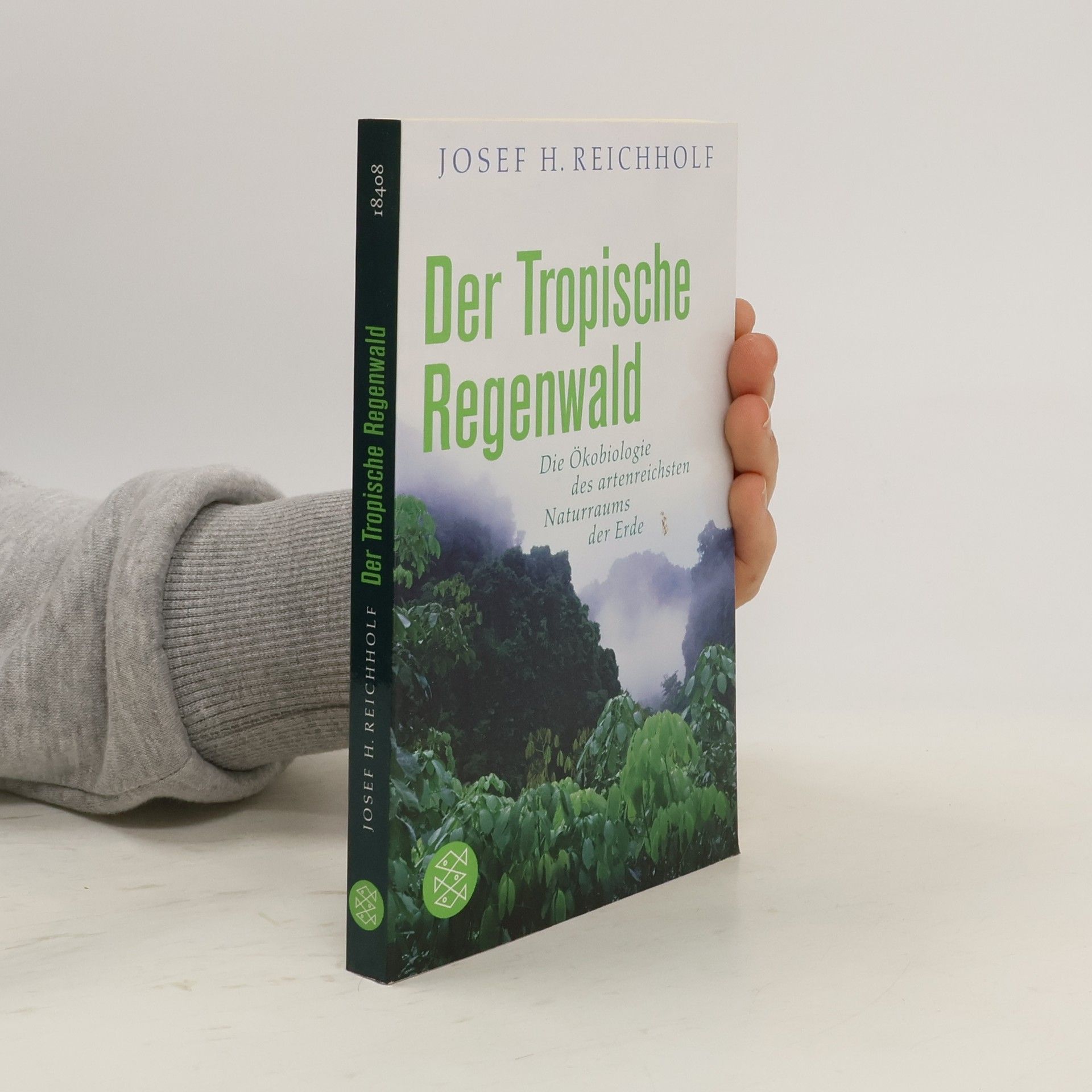 Josef H. Reichholf Der Tropische Regenwald