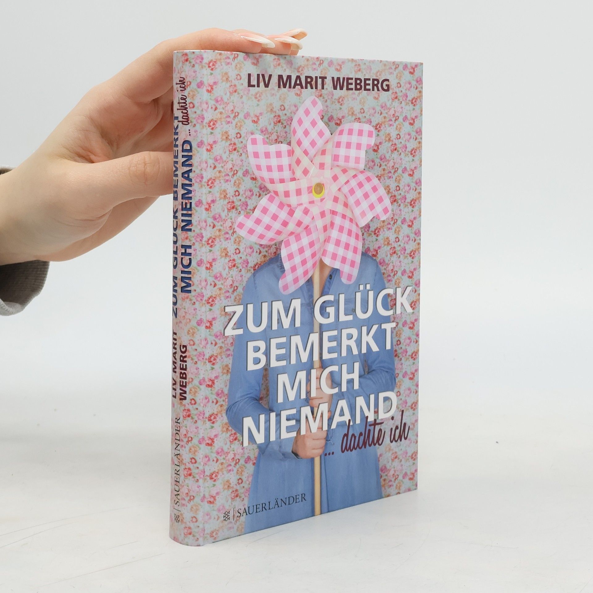 Liv Marit Weberg Zum Glück bemerkt mich niemand ... dachte ich