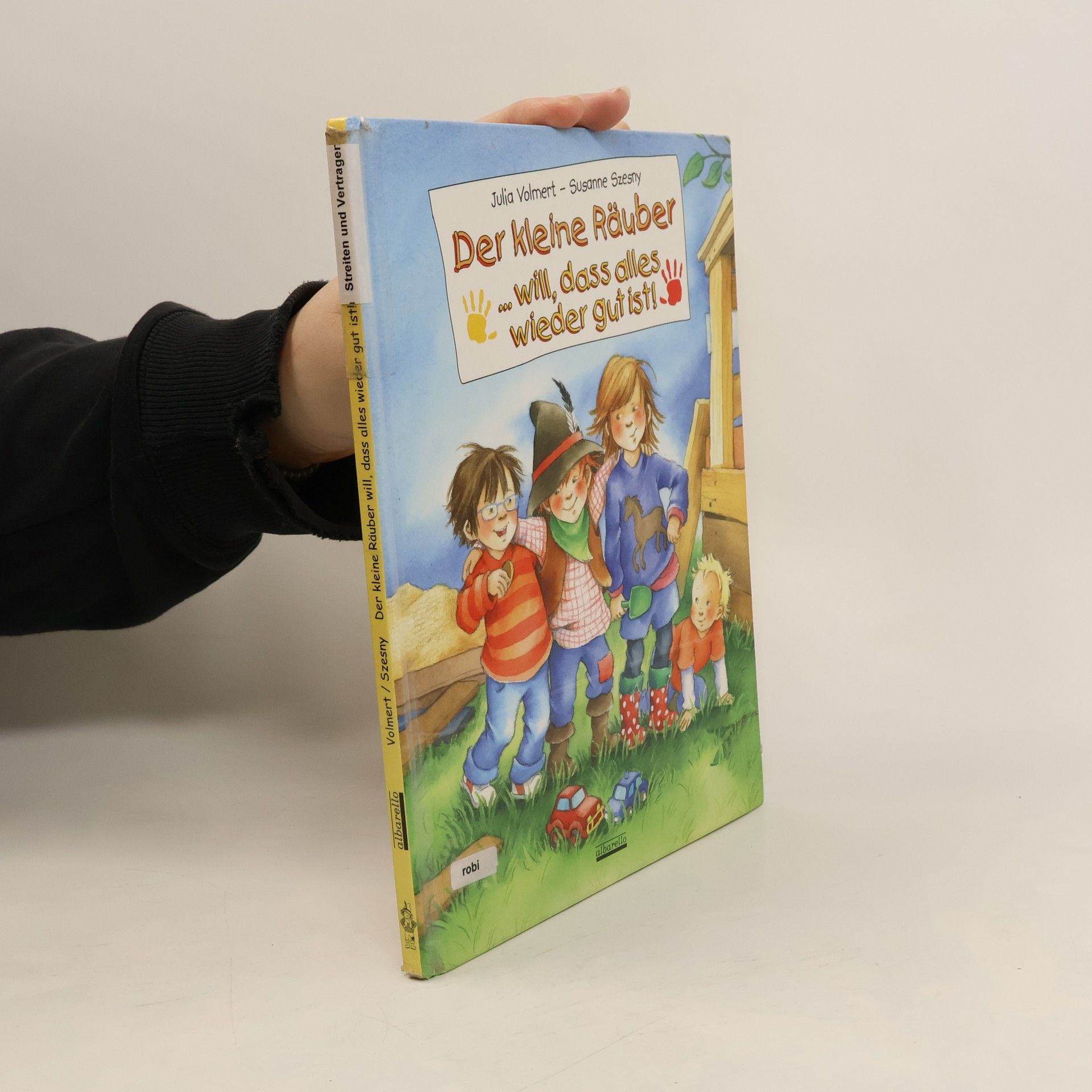 Julia Volmert Der kleine Räuber ... will, dass alles wieder gut ist!