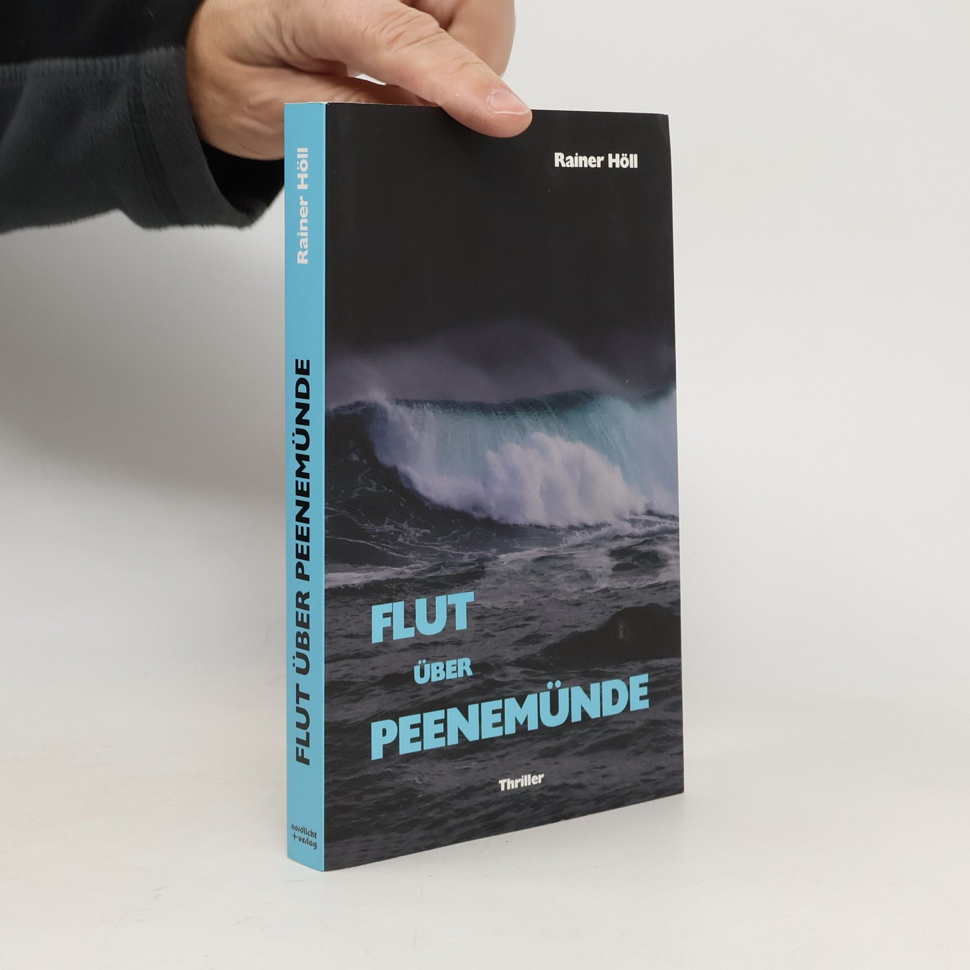 Rainer Höll Flut über Peenemünde