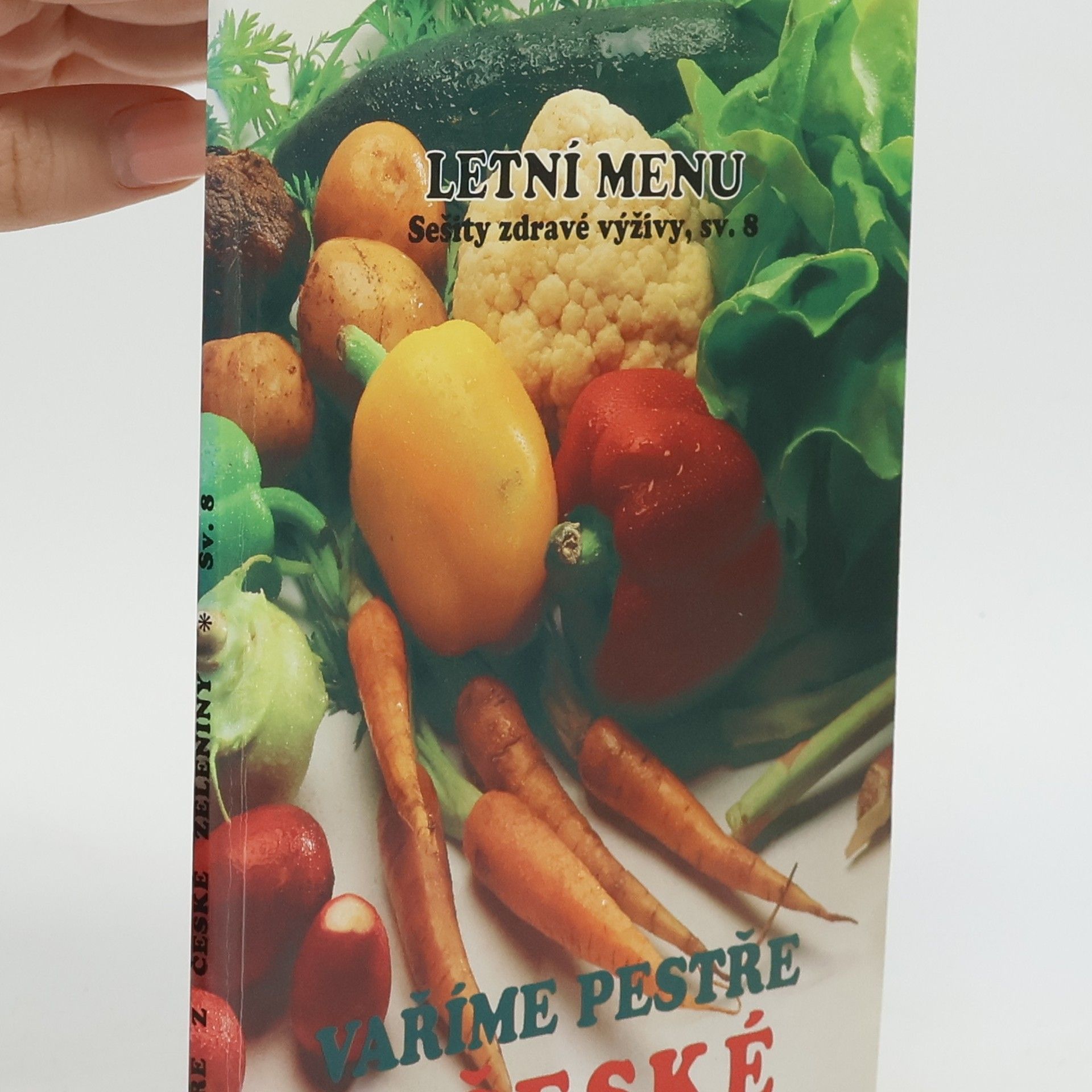 Pavla Momčilová Vaříme pestře z české zeleniny 1. díl. Letní menu