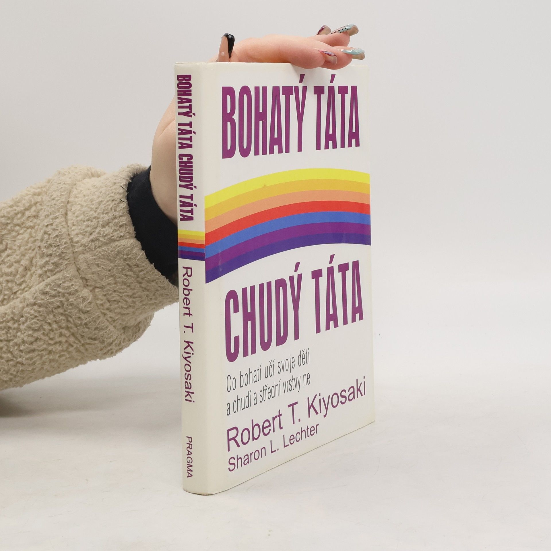 Robert Kiyosaki Bohatý táta, chudý táta