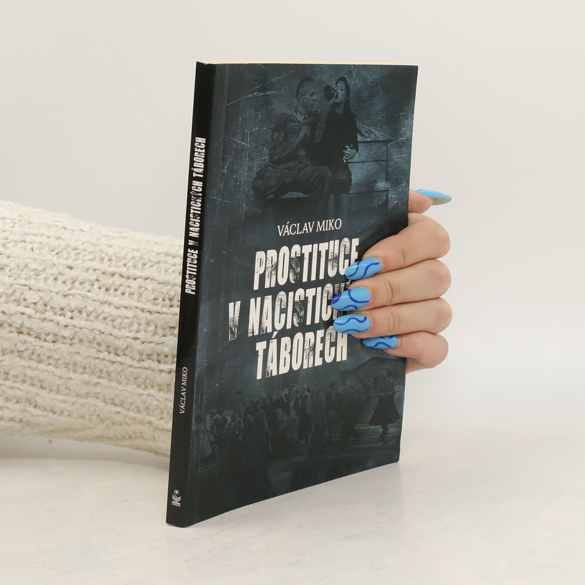 Václav Miko Prostituce v nacistických táborech