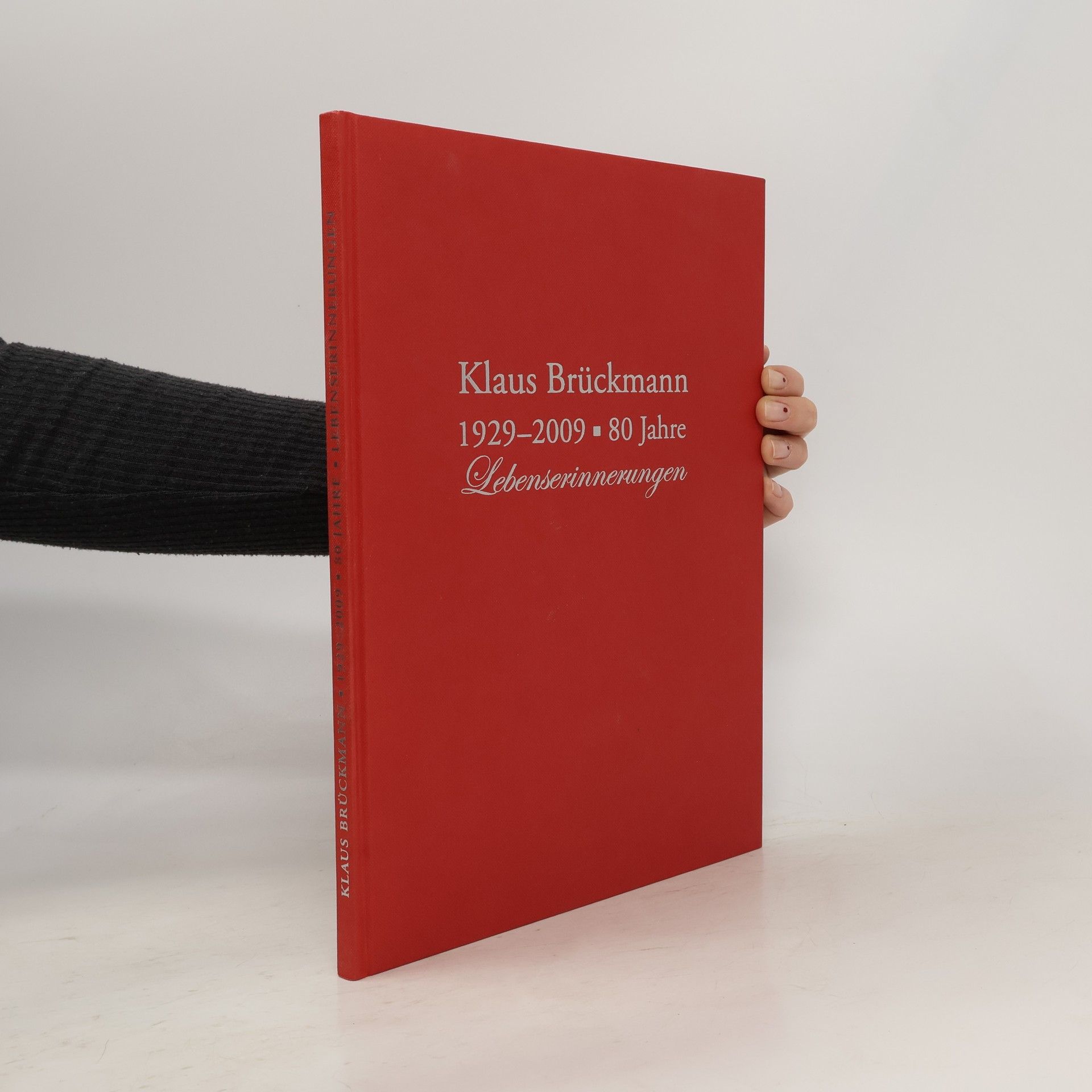 Autorenkollektiv Klaus Brückmann 1929–2009. 80 Jahre Lebenserinnerungen