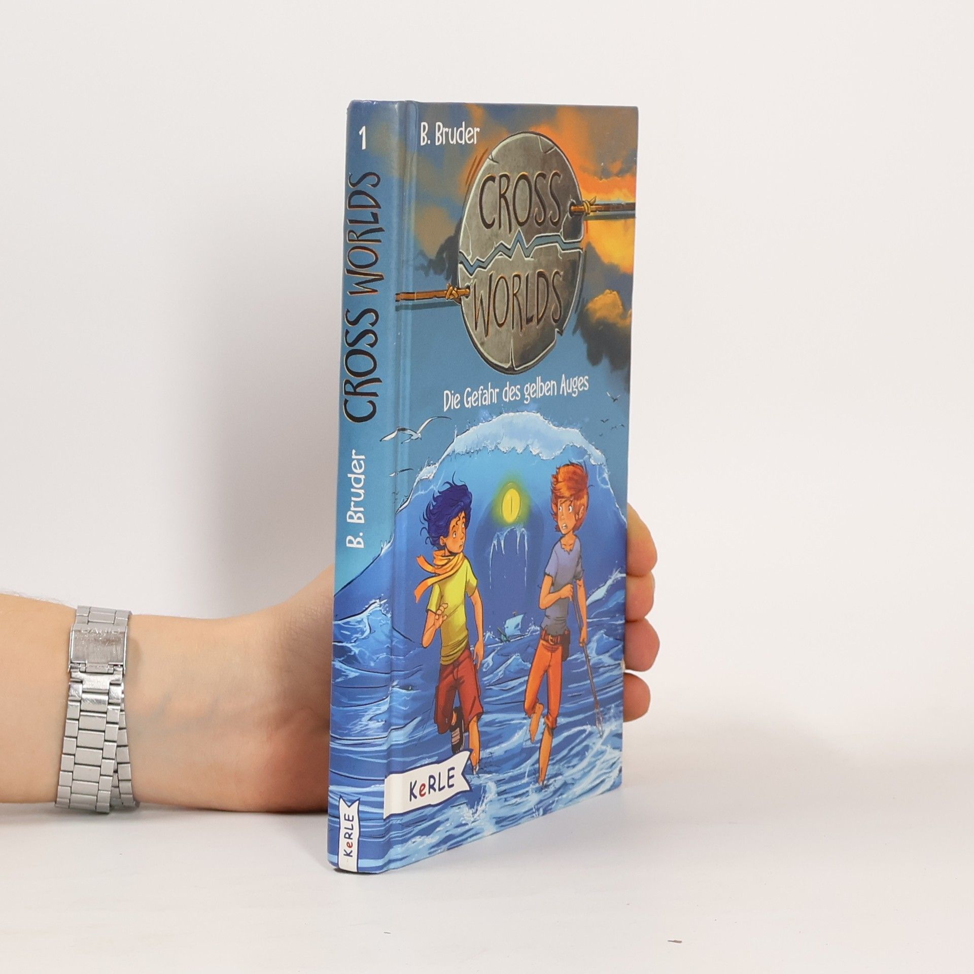 Cross Worlds Band 1 - Die Gefahr des gelben Auges