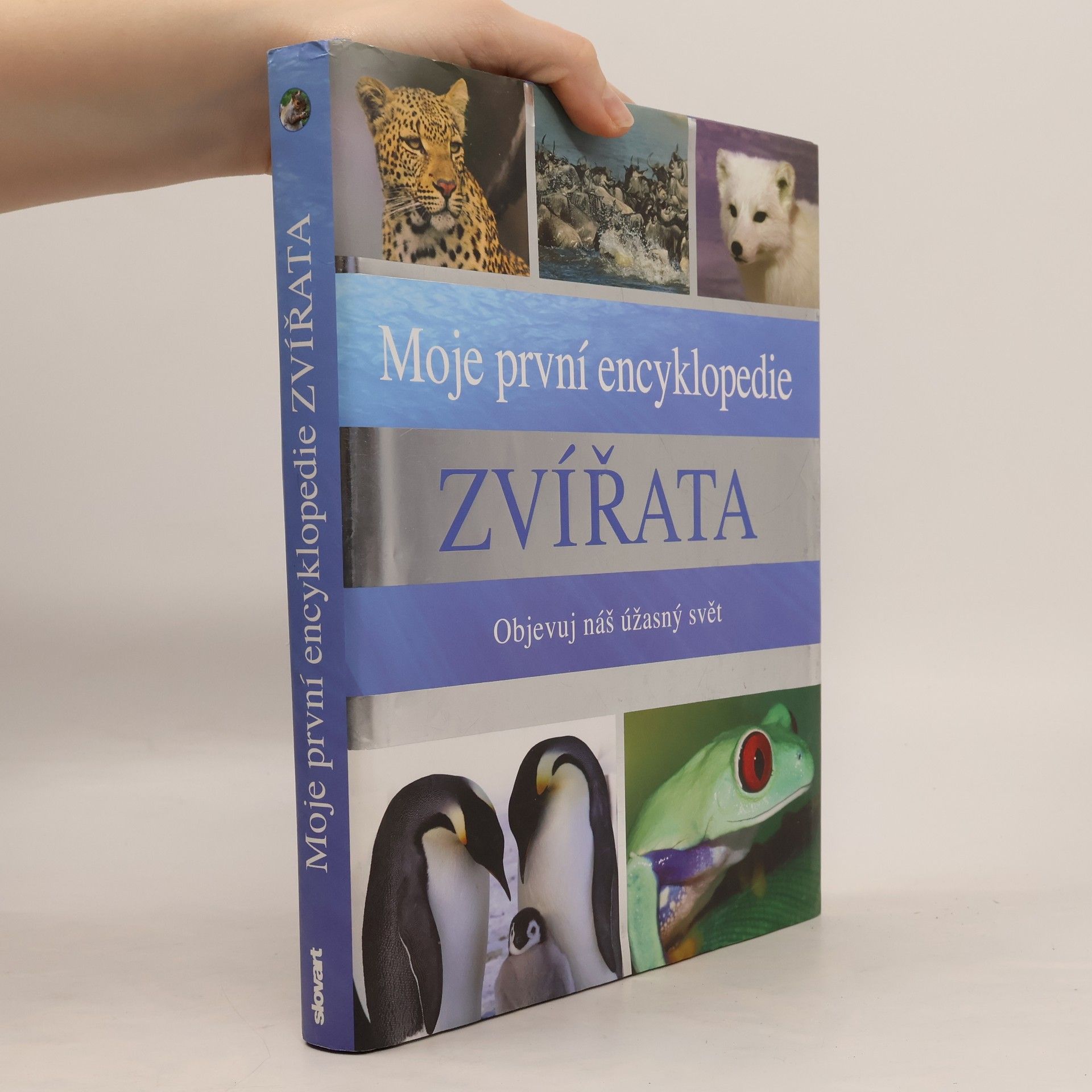 Moje první encyklopedie - Zvířata: Objevuj náš úžasný svět