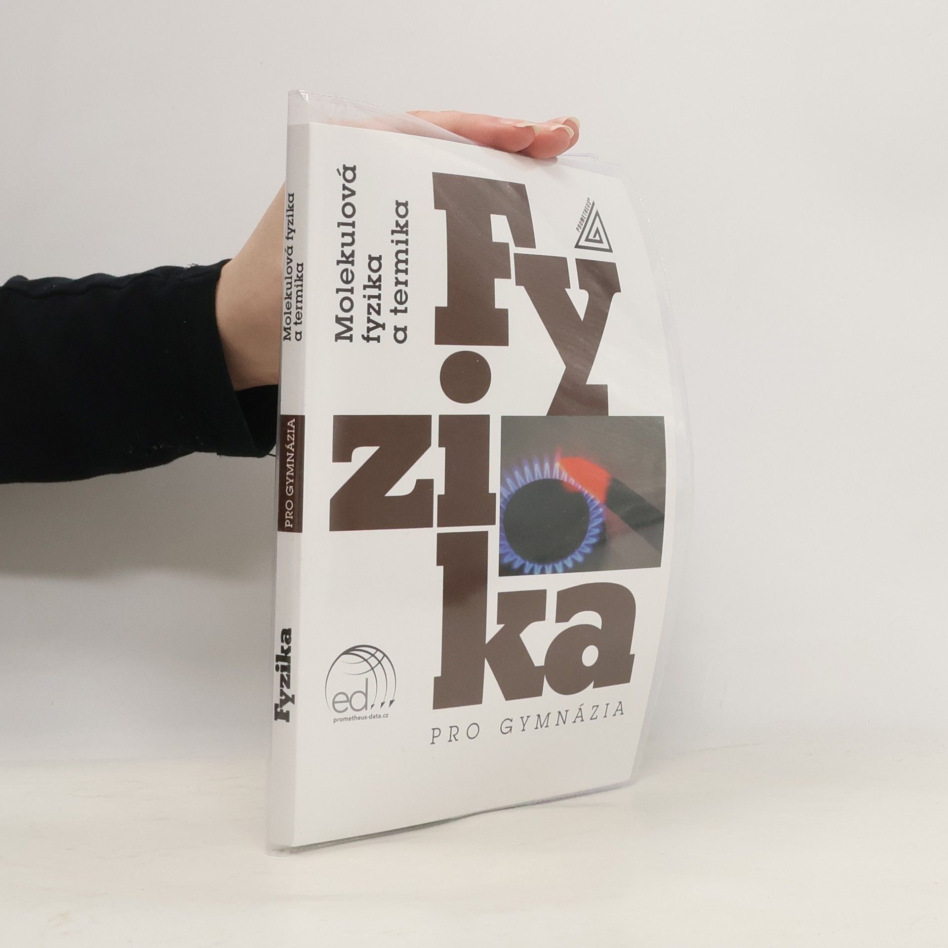 Collectif d'auteurs Fyzika pro gymnázia. Molekulová fyzika a termika