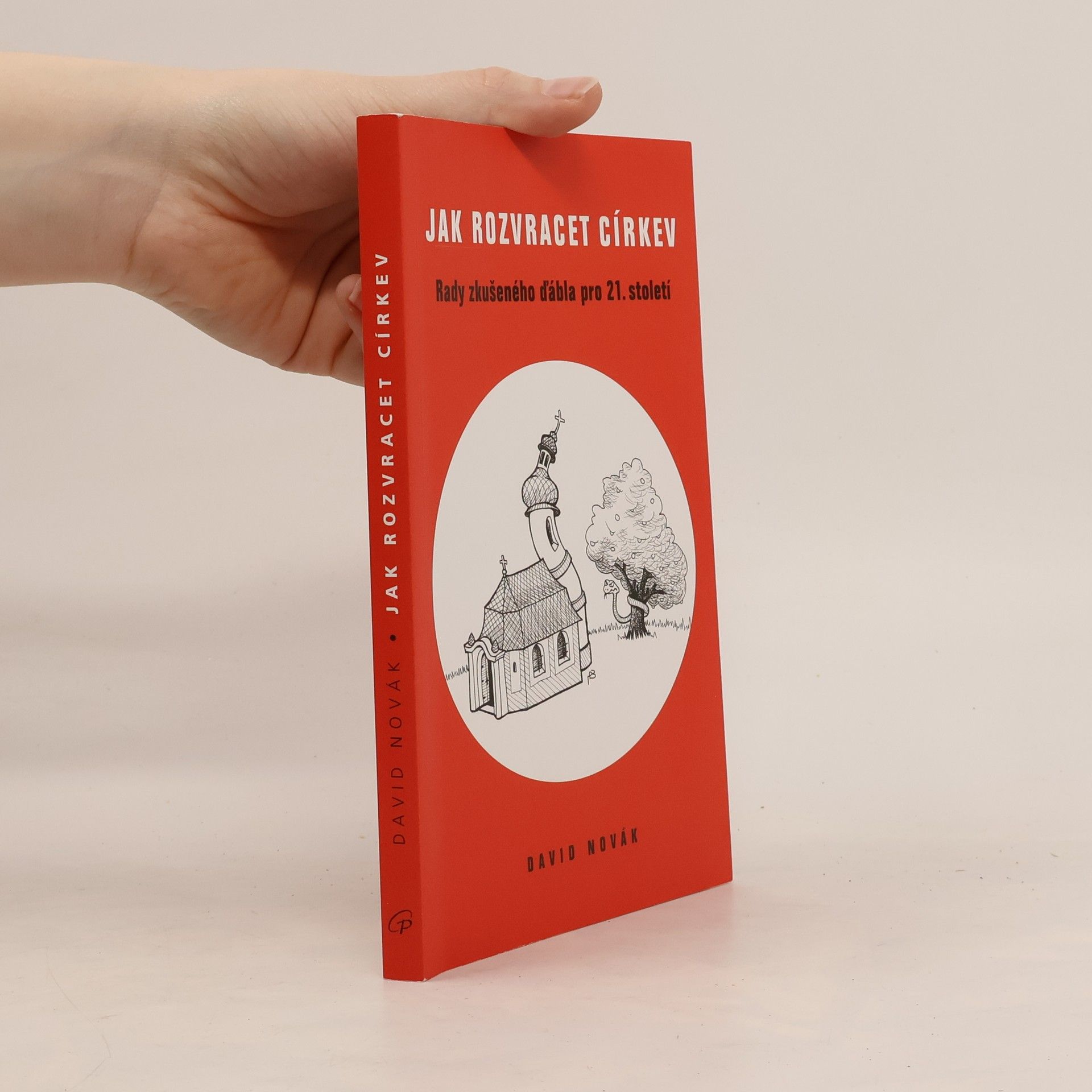 David Novák Jak rozvracet církev