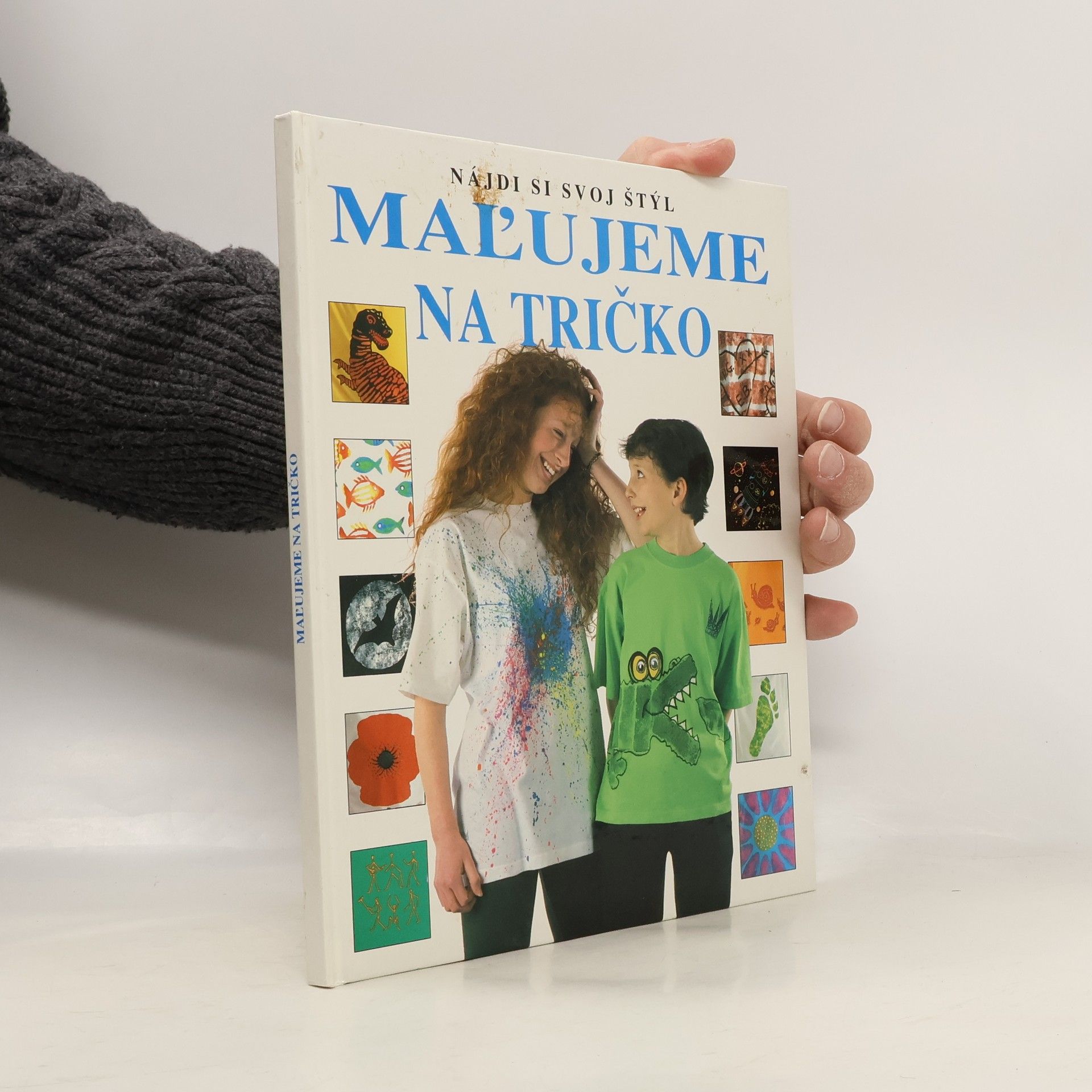 Ray Gibson Nájdi si svoj štýl. Maľujeme na tričko